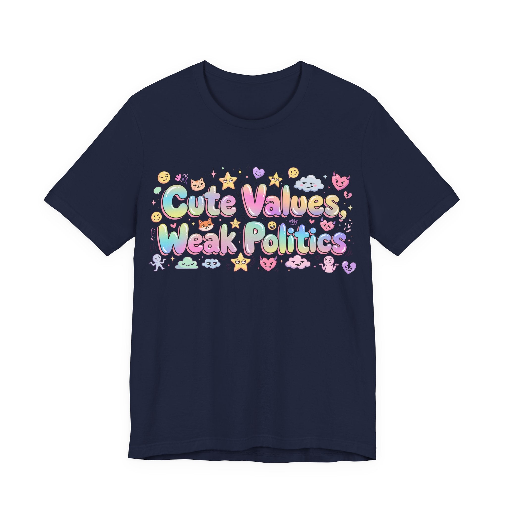 Cute Values, Weak Politics T-Shirt