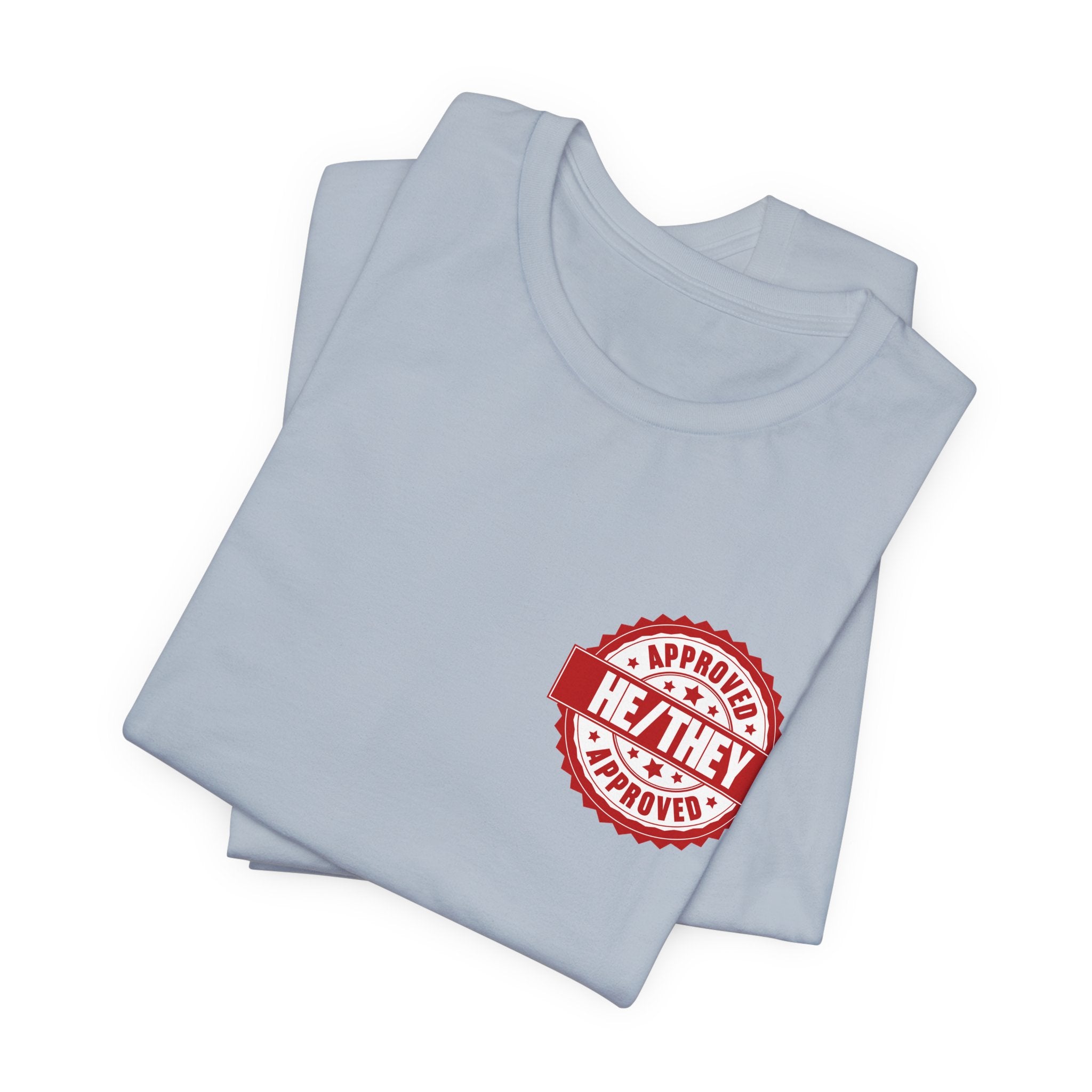 He/They Approved Stamp T-Shirt | Bella+Canvas 3001 Pronoun Graphic Tee