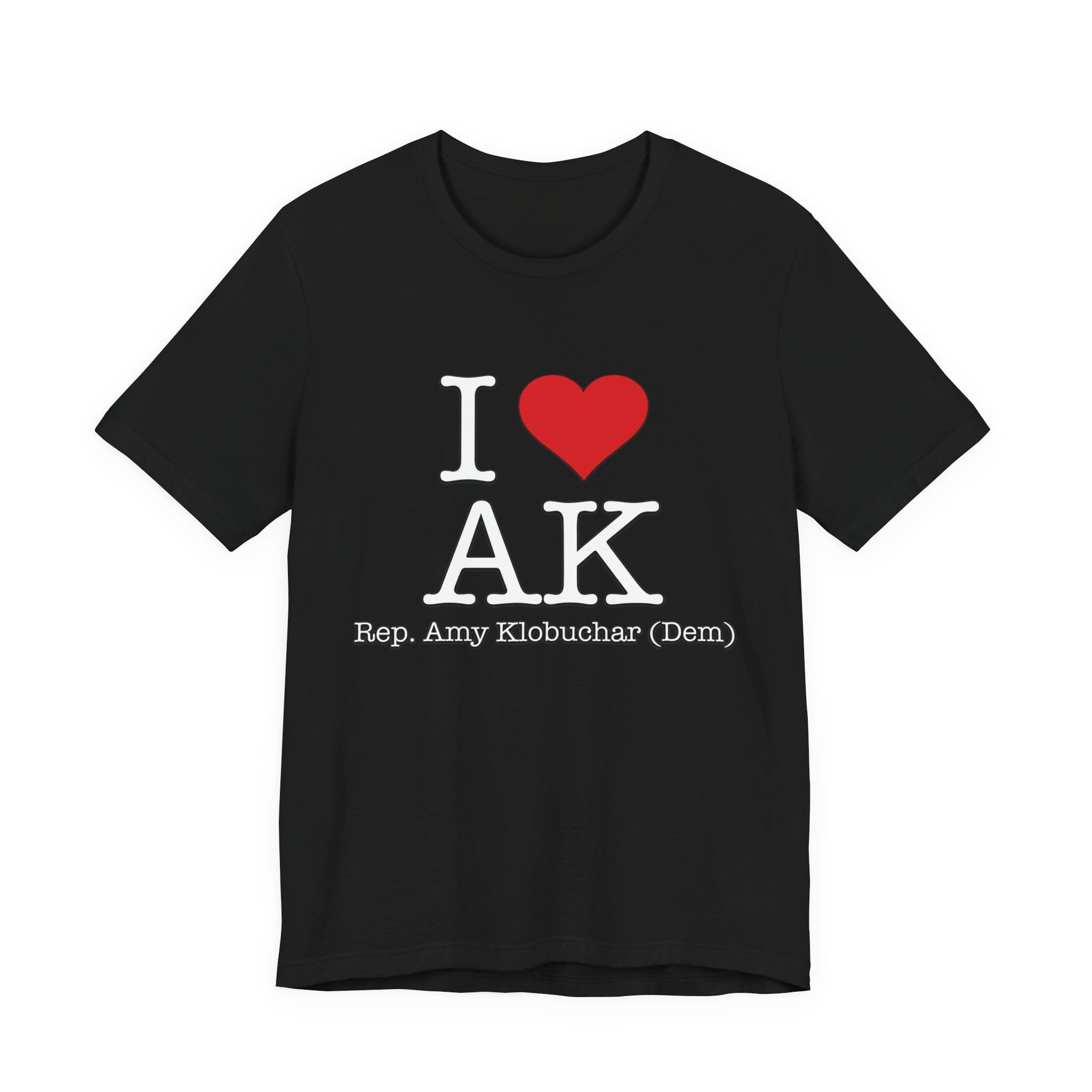 I Love Amy Klobuchar - Caring Brilliant Congressman - House of Representatives Minnesota Unisex Jersey Short Sleeve T-Shirt
