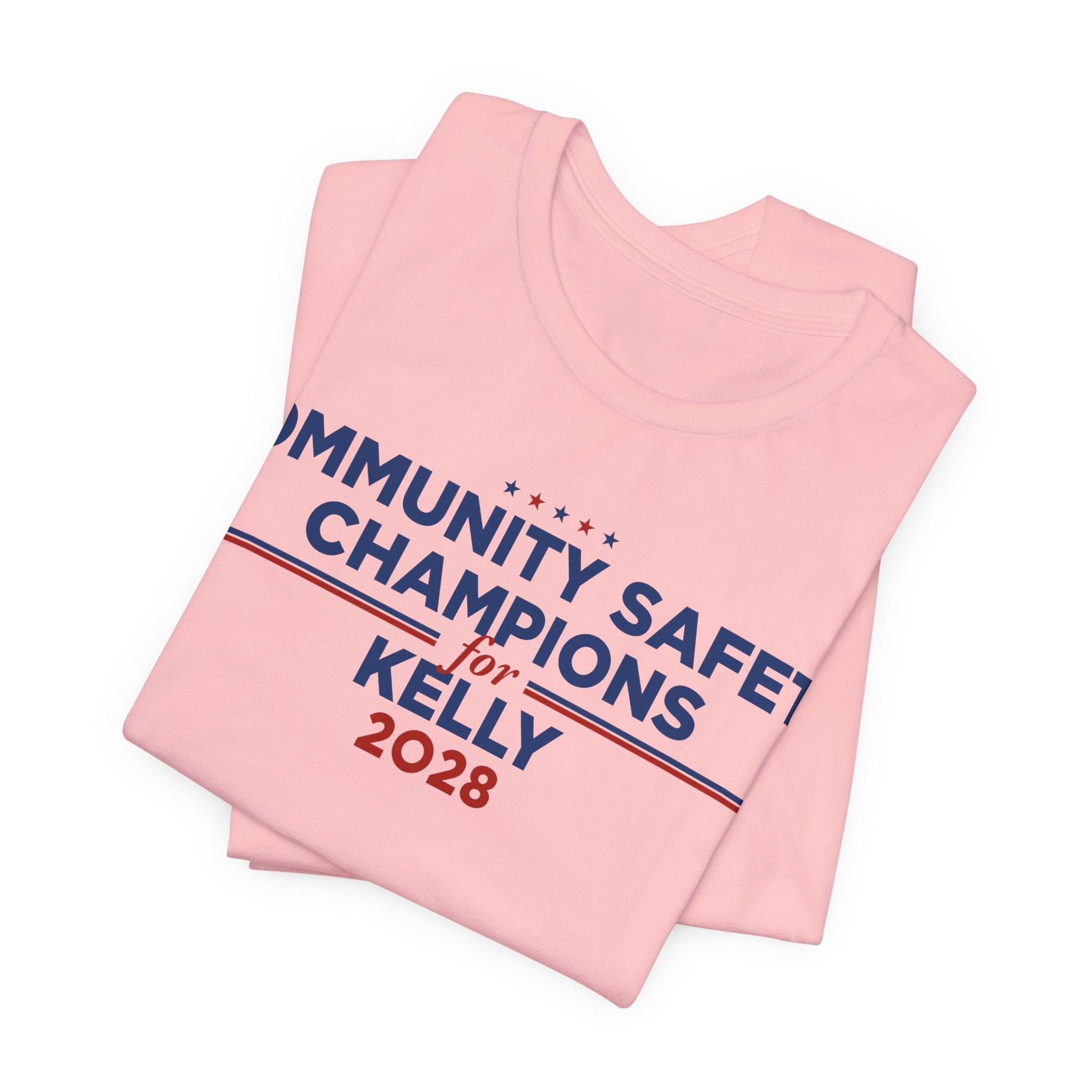 Community Safety Champions for Kelly 2028 T-Shirt | Bella+Canvas 3001 Political Graphic Tee