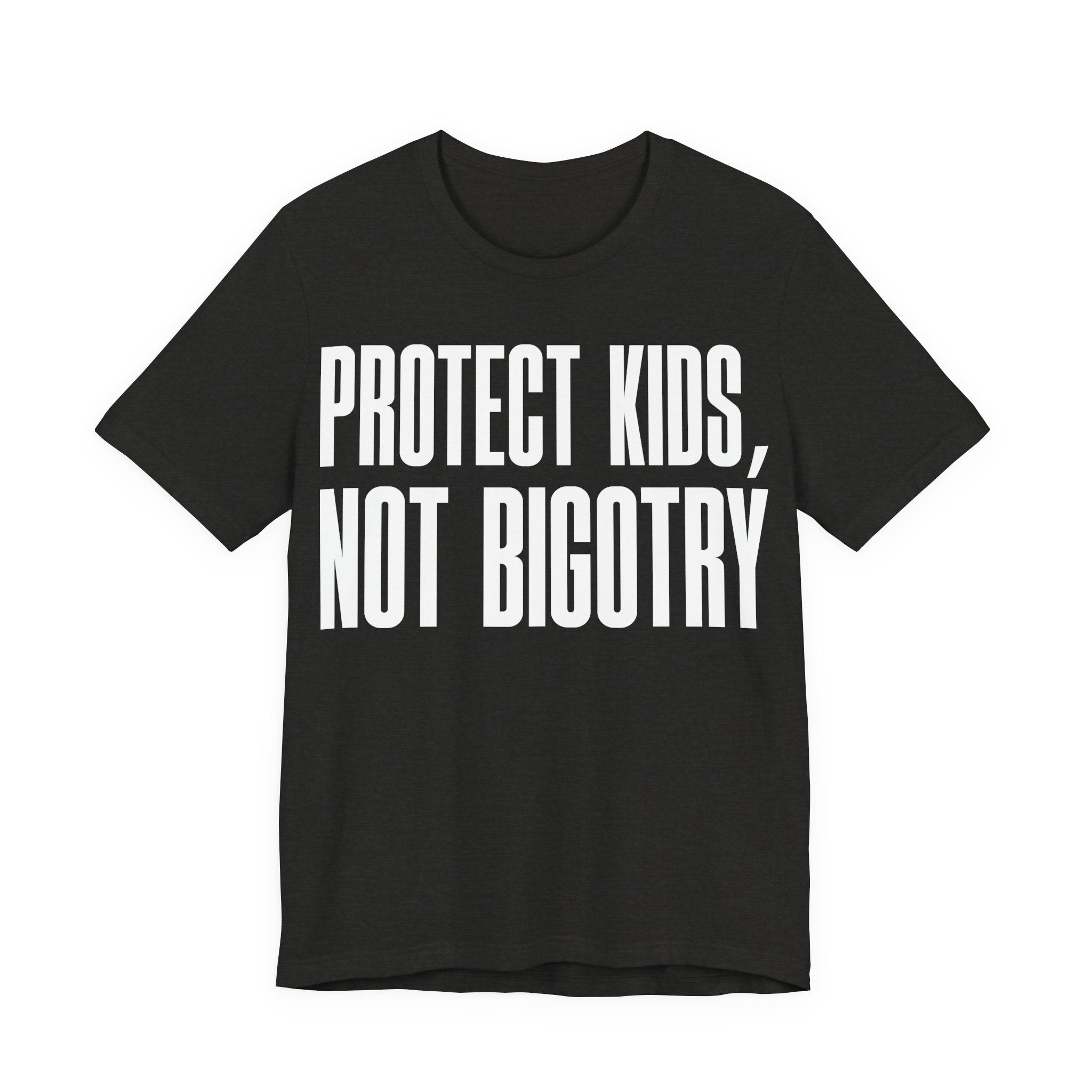 Protect Kids, Not Bigotry T-Shirt | LGBTQ+ Ally Protest Tee | Human Rights Graphic Shirt