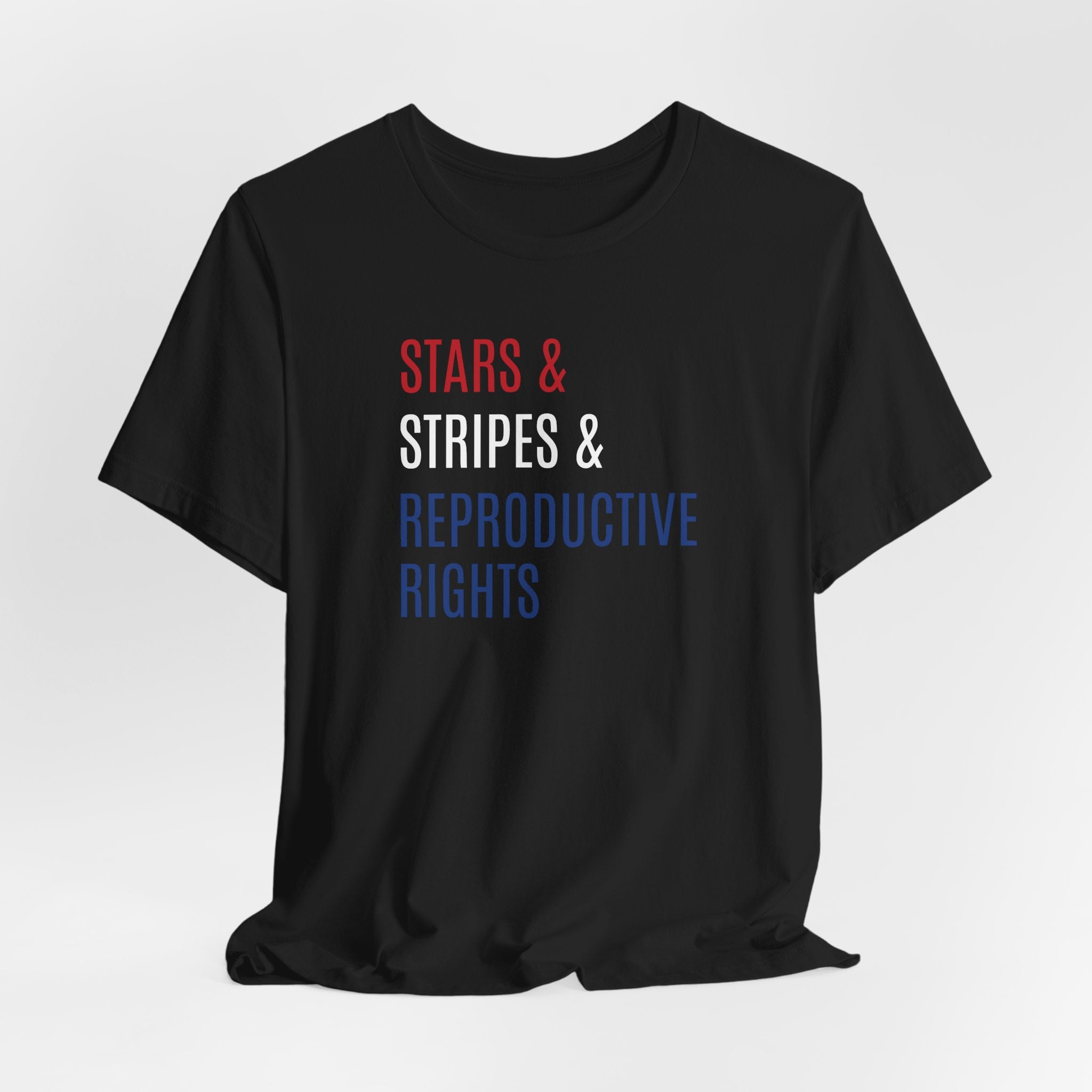 Stars, Stripes, Reproductive Rights Unisex T-Shirt - Red White Blue Patriotic Shirt - Pro-Choice - Women's Rights