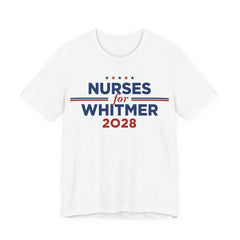 Nurses for Gretchen Whitmer for President Campaign T-Shirt 2028