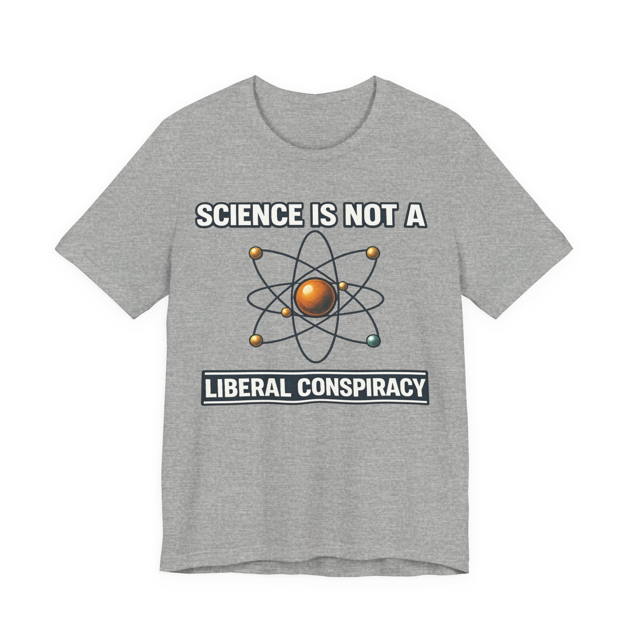 Science is Not a Liberal Conspiracy T-Shirt