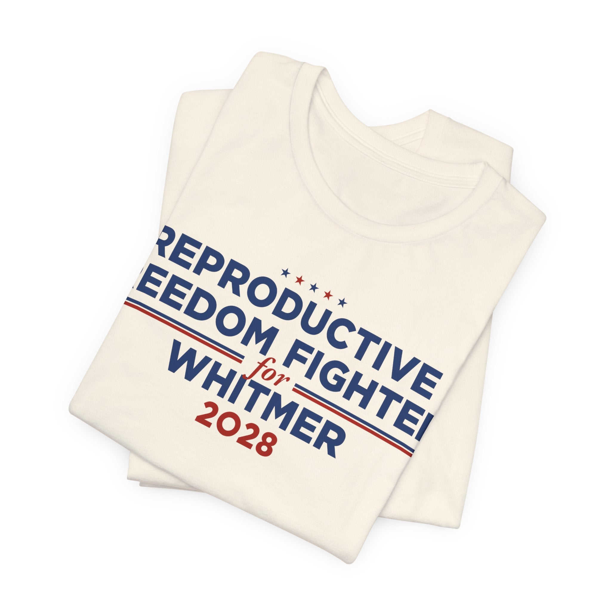 Reproductive Freedom Fighters for Gretchen Whitmer for President Campaign T-Shirt 2028