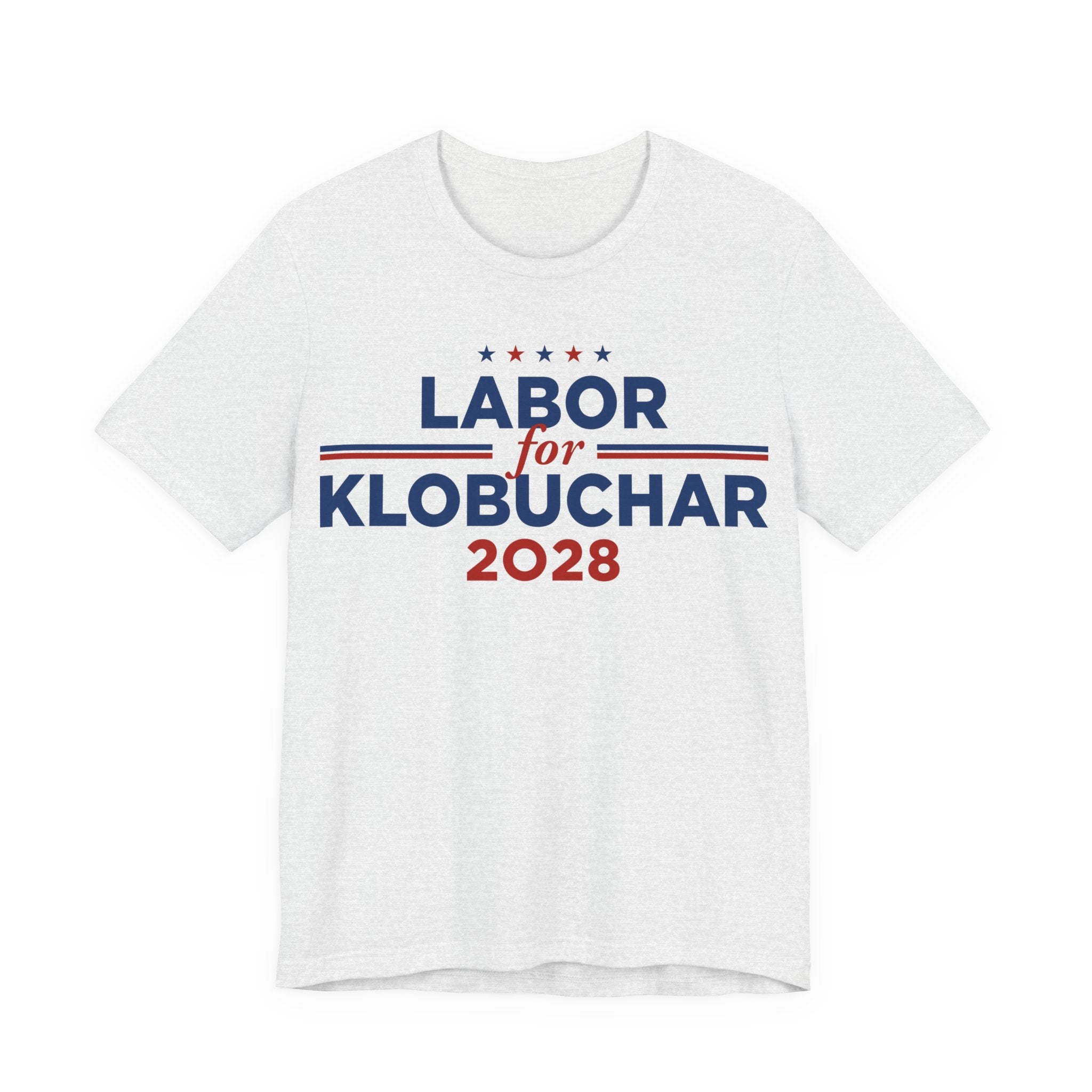 Labor for Amy Klobuchar for President Campaign T-Shirt 2028