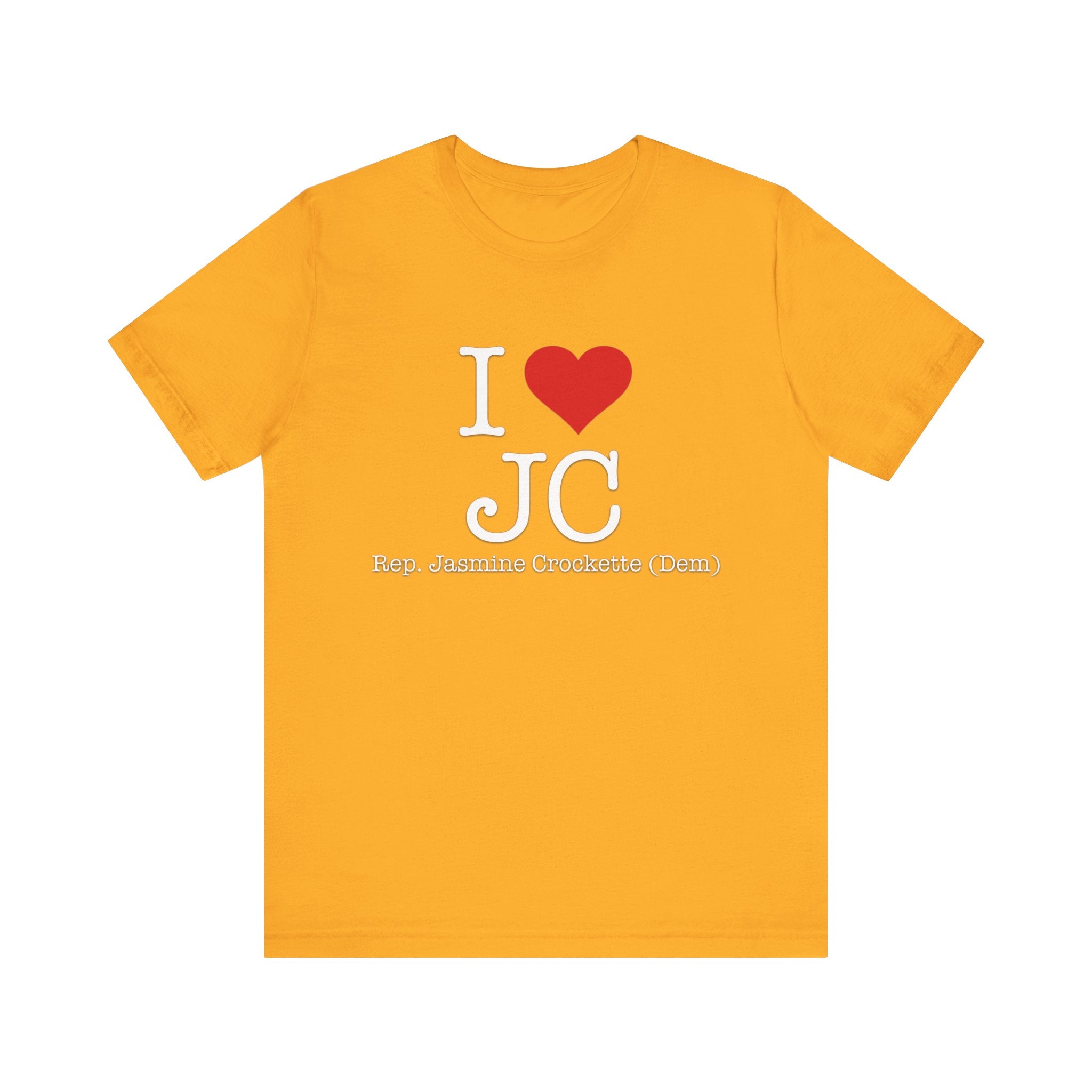 I Love Jasmine Crockett - Witty Brilliant Congresswoman - House of Representatives for Texas Unisex Jersey Short Sleeve T-Shirt