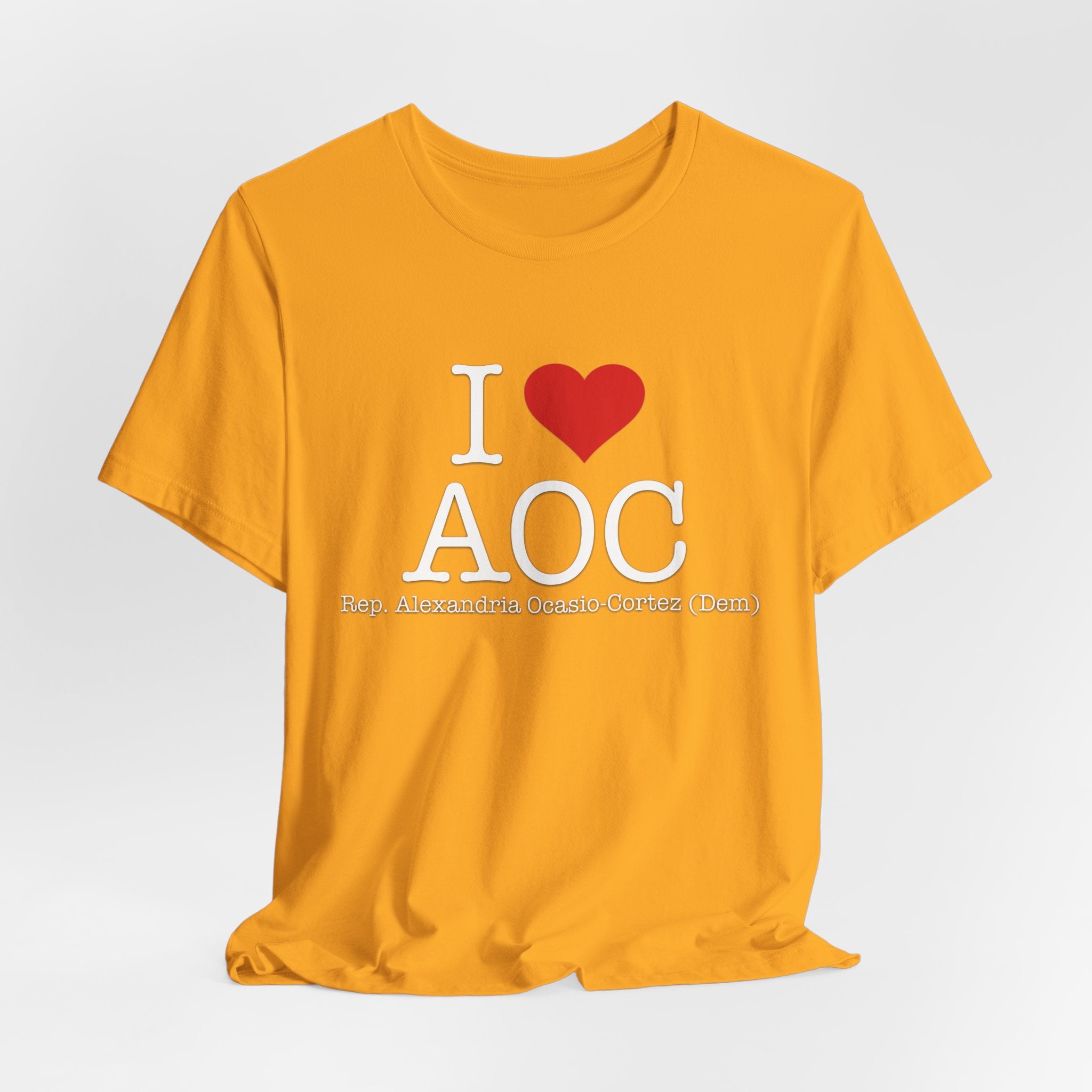 I Love AOC Alexandria Ocasio Cortez - Funny Brilliant Congresswomman - House of Representatives Unisex Jersey Short Sleeve T-Shirt
