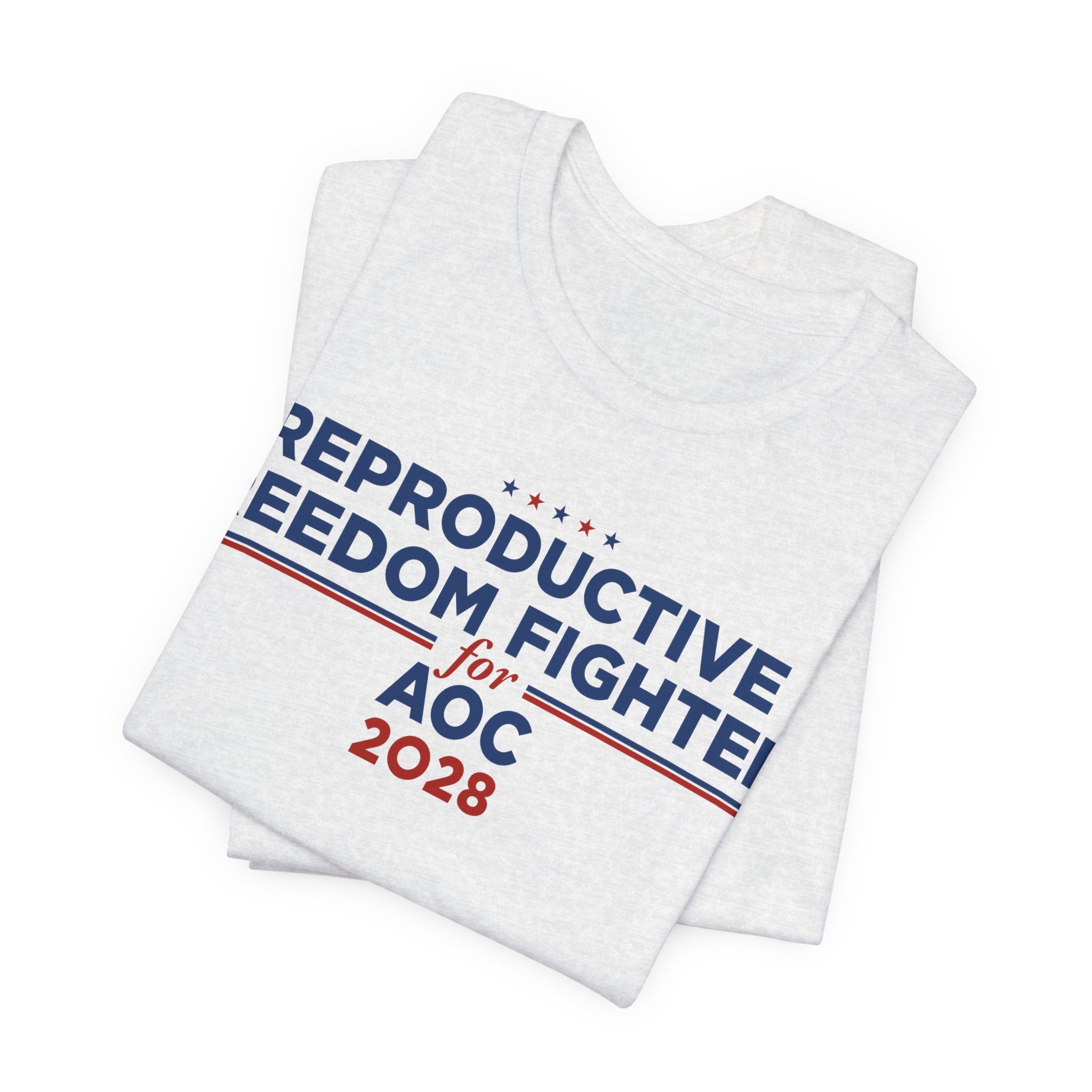 Reproductive Freedom Fighters for AOC for President Campaign T-Shirt 2028