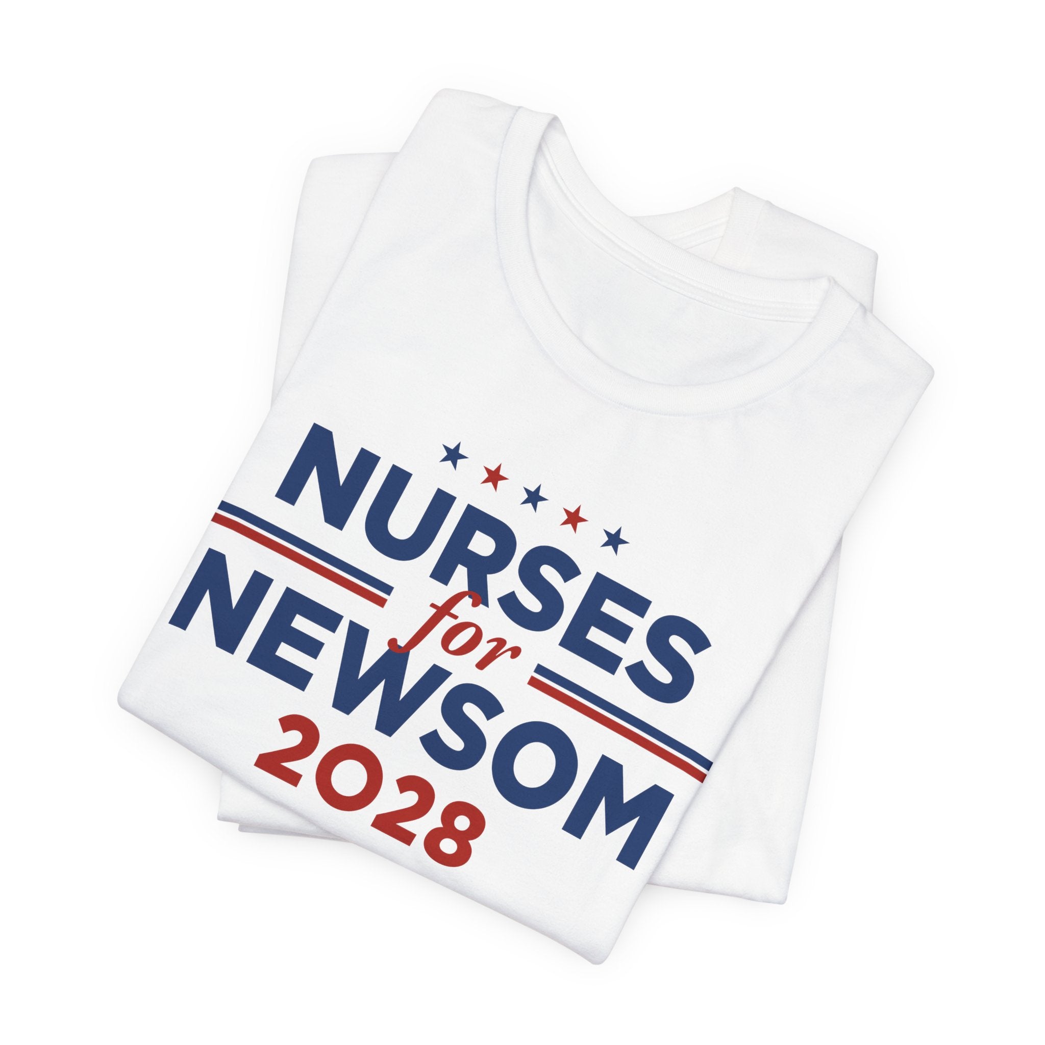 Nurses for Gavin Newsom for President Campaign T-Shirt 2028