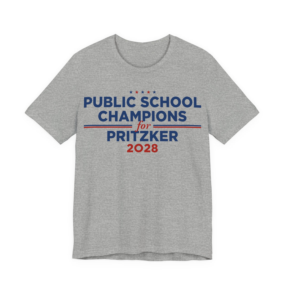 Public School Champions for J.B. Pritzker for President Campaign T-Shirt 2028