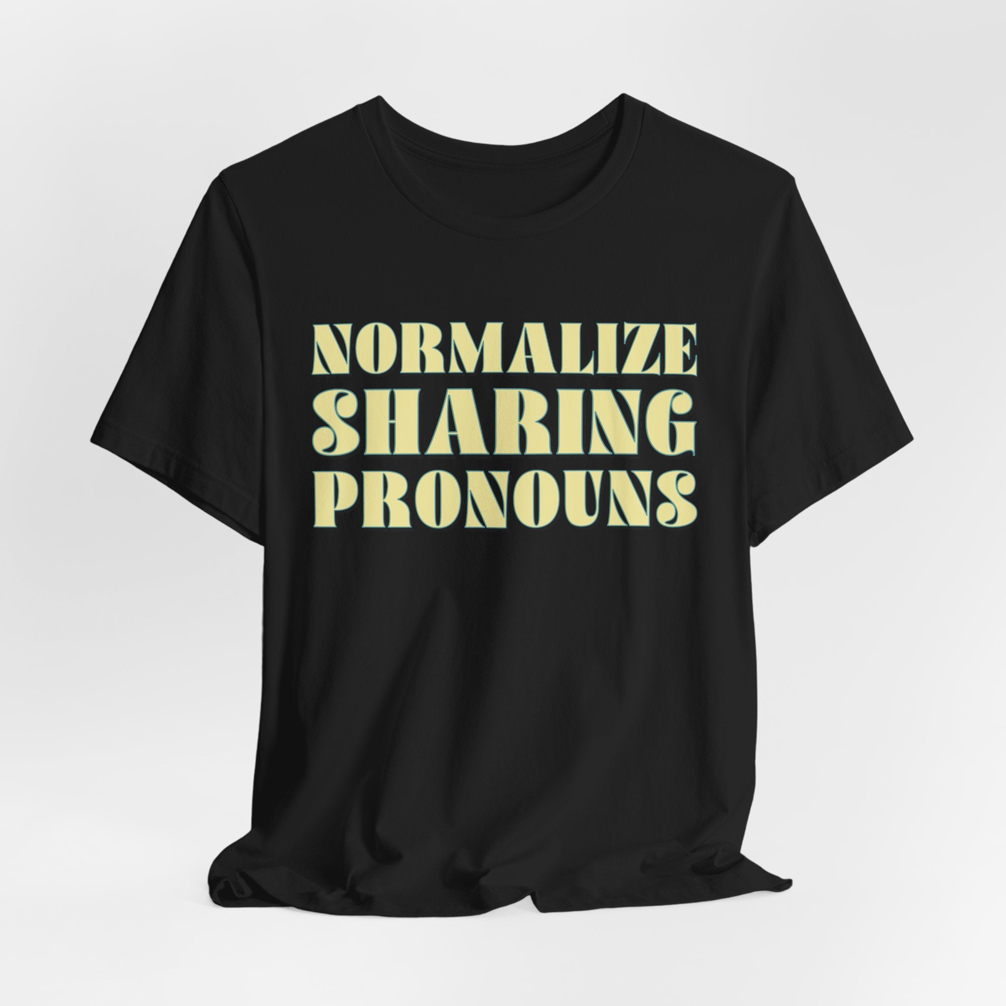 Normalize Sharing Pronouns T-Shirt