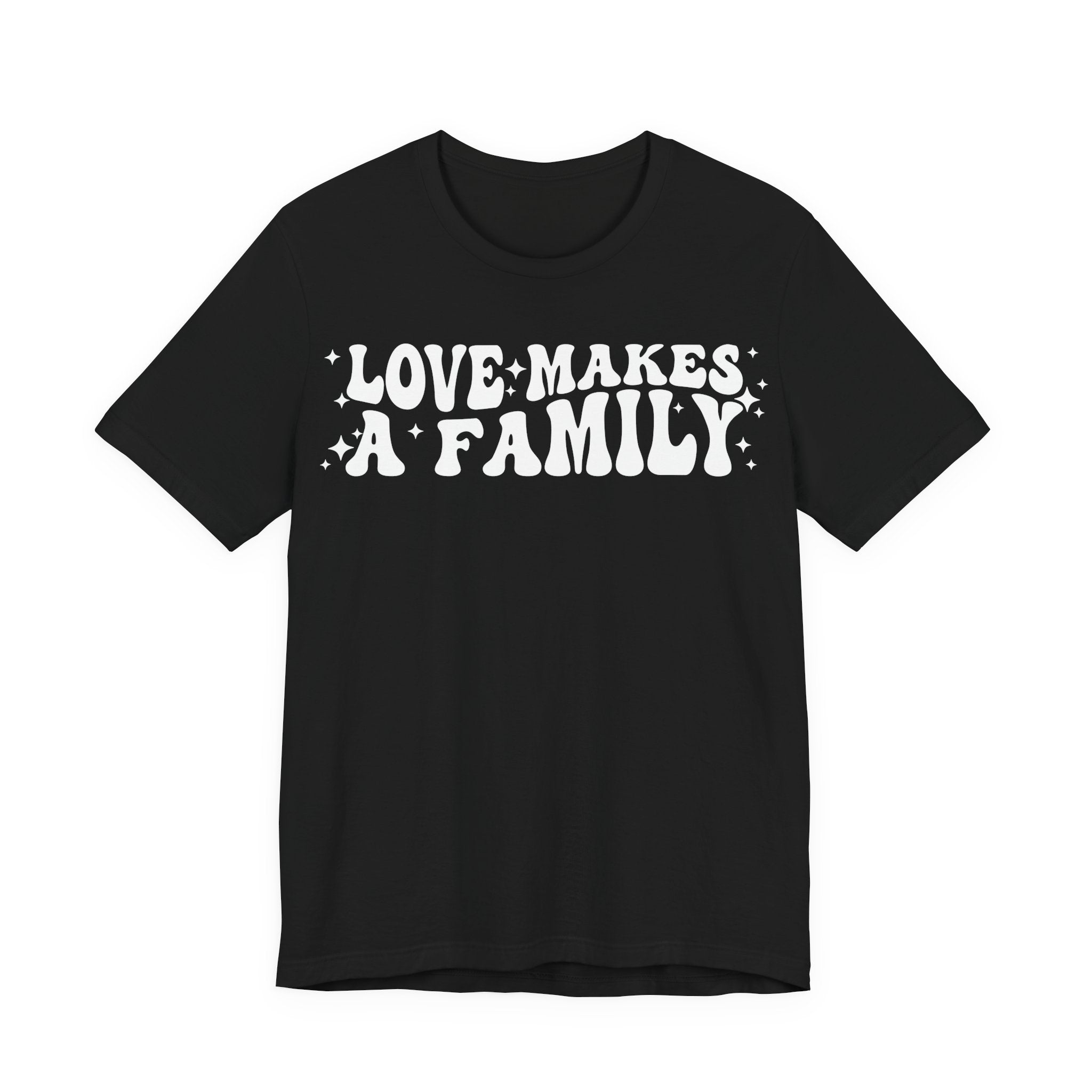 Love Makes a Family T-Shirt | LGBTQ+ Family Pride Tee | Chosen Family Inclusive Graphic Shirt