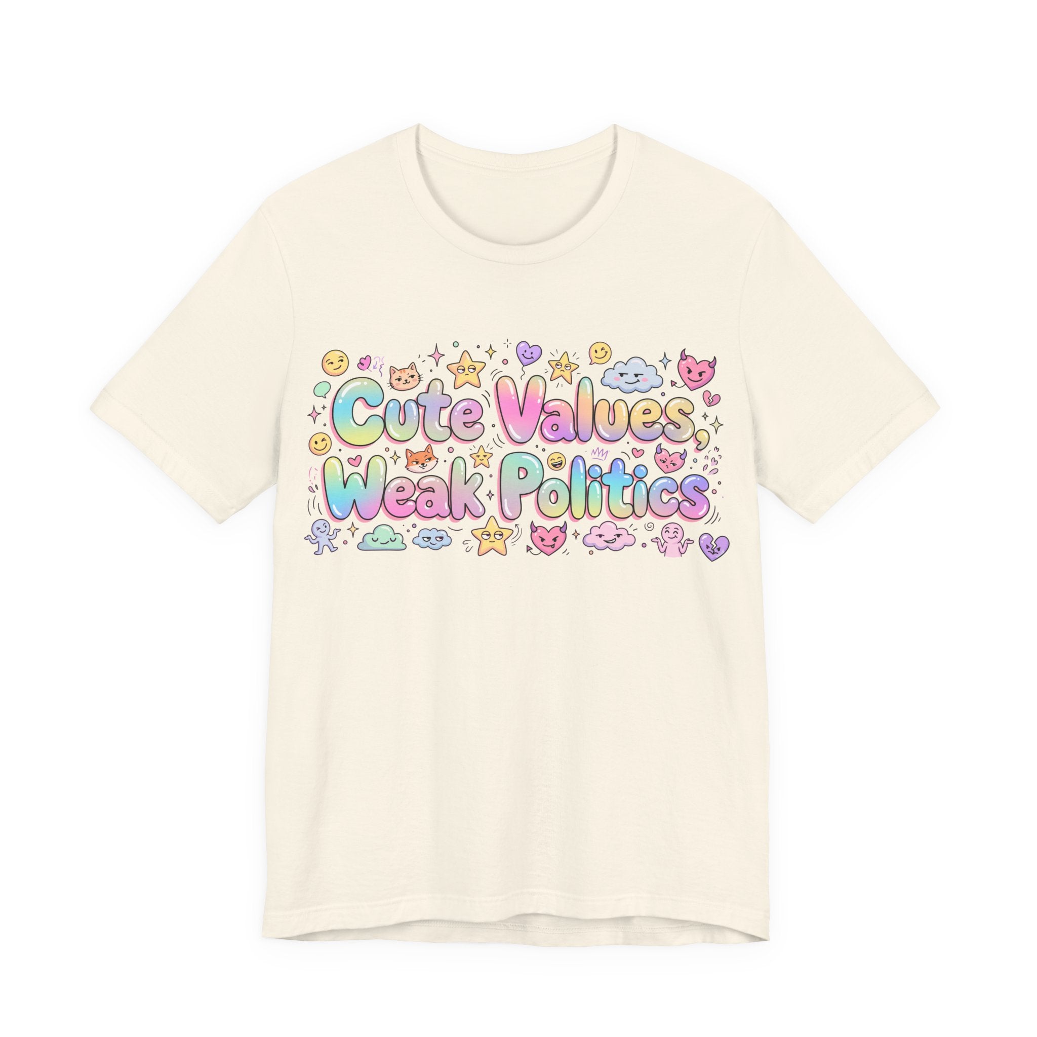 Cute Values, Weak Politics T-Shirt