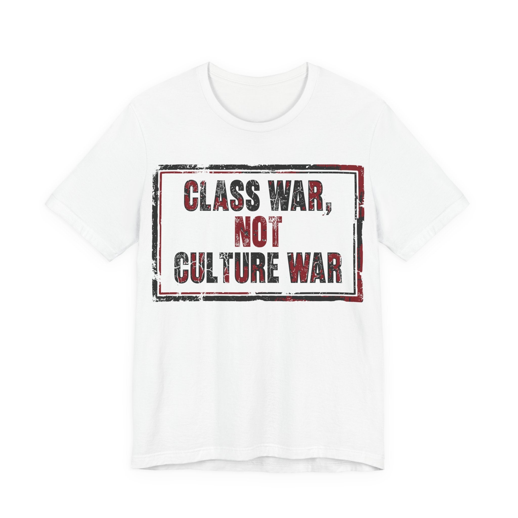 Class War, Not Culture War T-Shirt