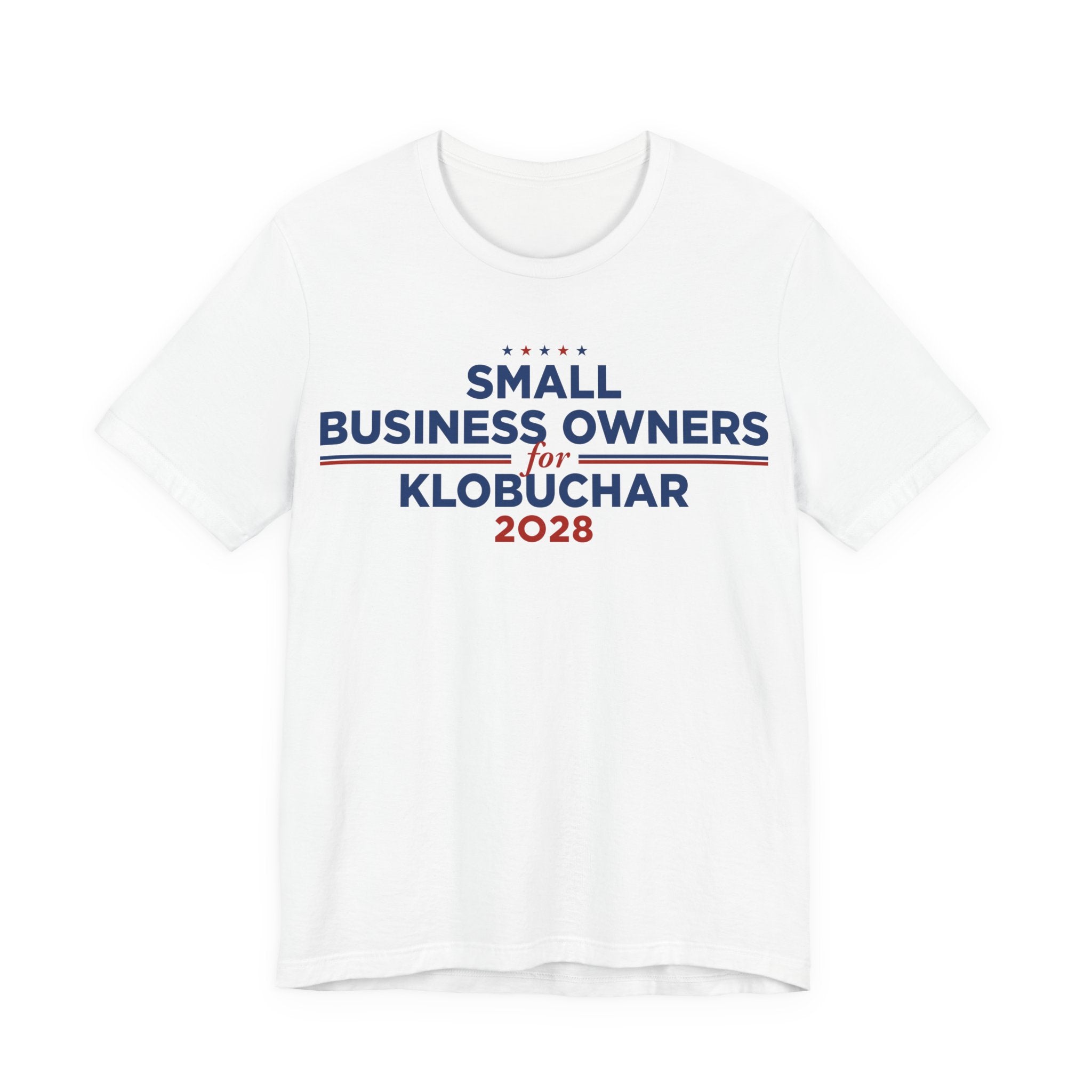 Small Business Owners for Amy Klobuchar for President Campaign T-Shirt 2028