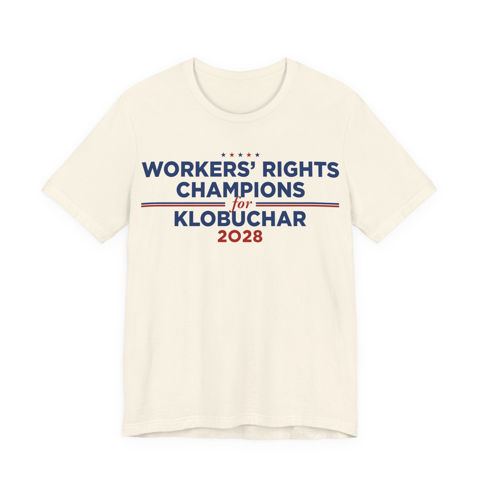 Worker' Rights Champions for Amy Klobuchar for President Campaign T-Shirt 2028