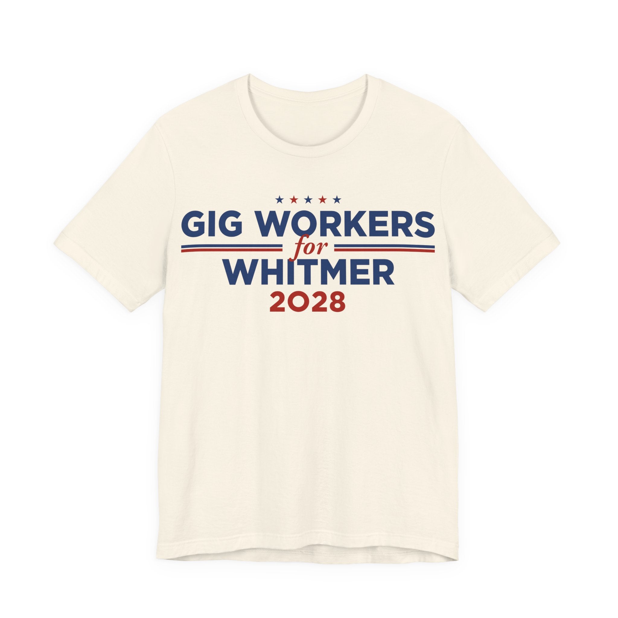 Gig Workers for Gretchen Whitmer for President Campaign T-Shirt 2028