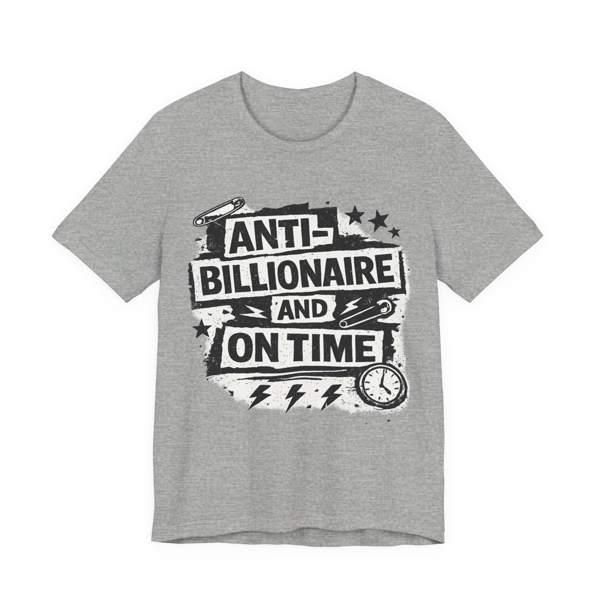 Anti-Billionaire and On Time T-Shirt