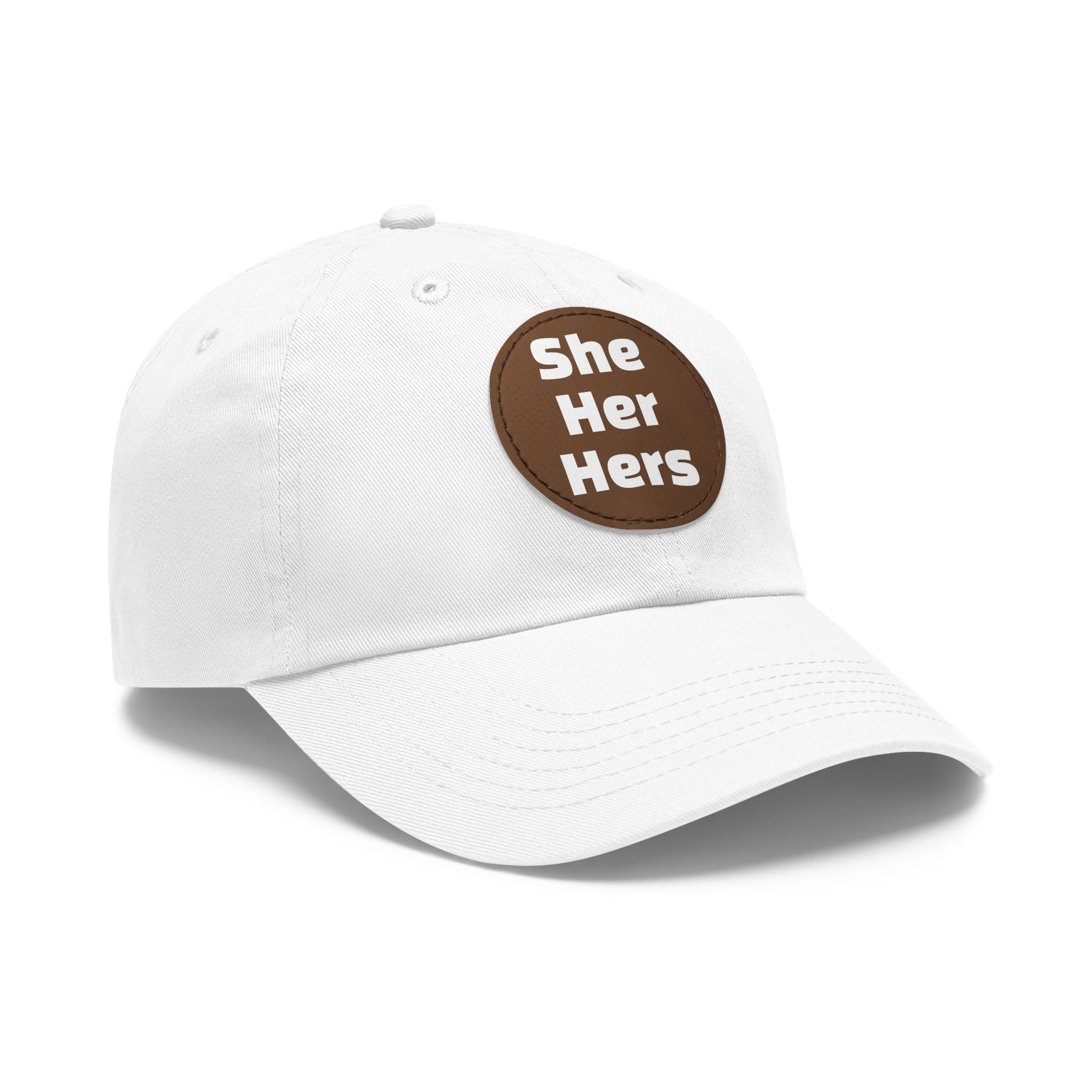 She/Her/Hers She Her Hers Pronouns Dad Hat with Round Leather Patch