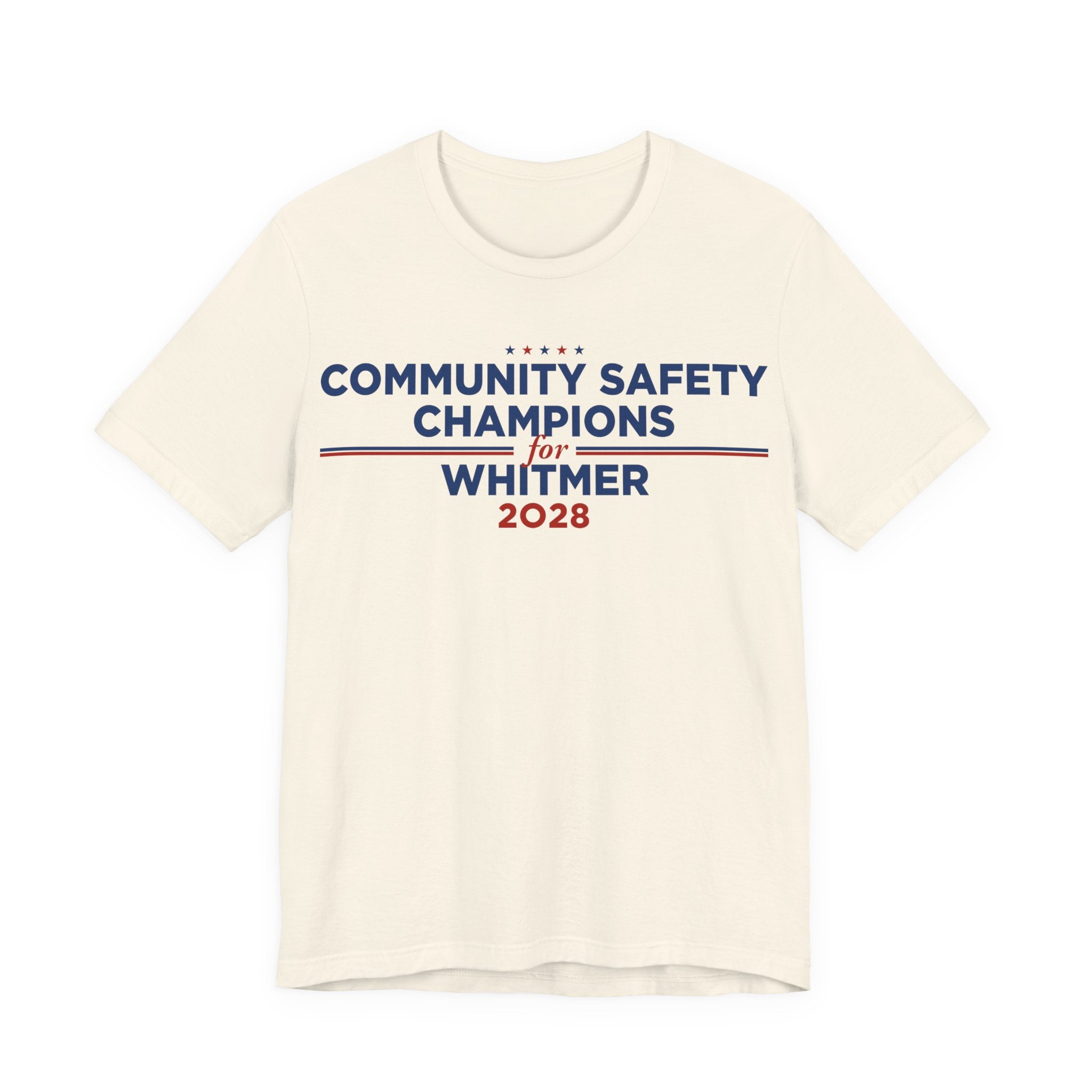 Community Safety Champions for Whitmer 2028 T-Shirt | Bella+Canvas 3001 Political Graphic Tee