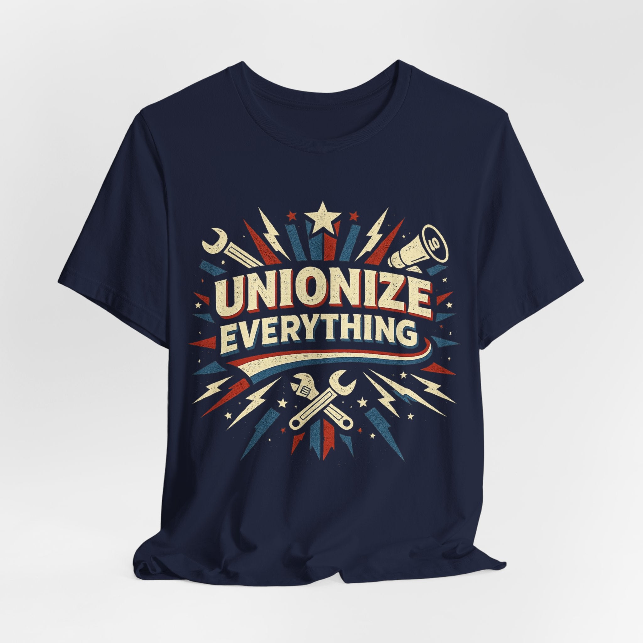 Unionize Everything T-Shirt