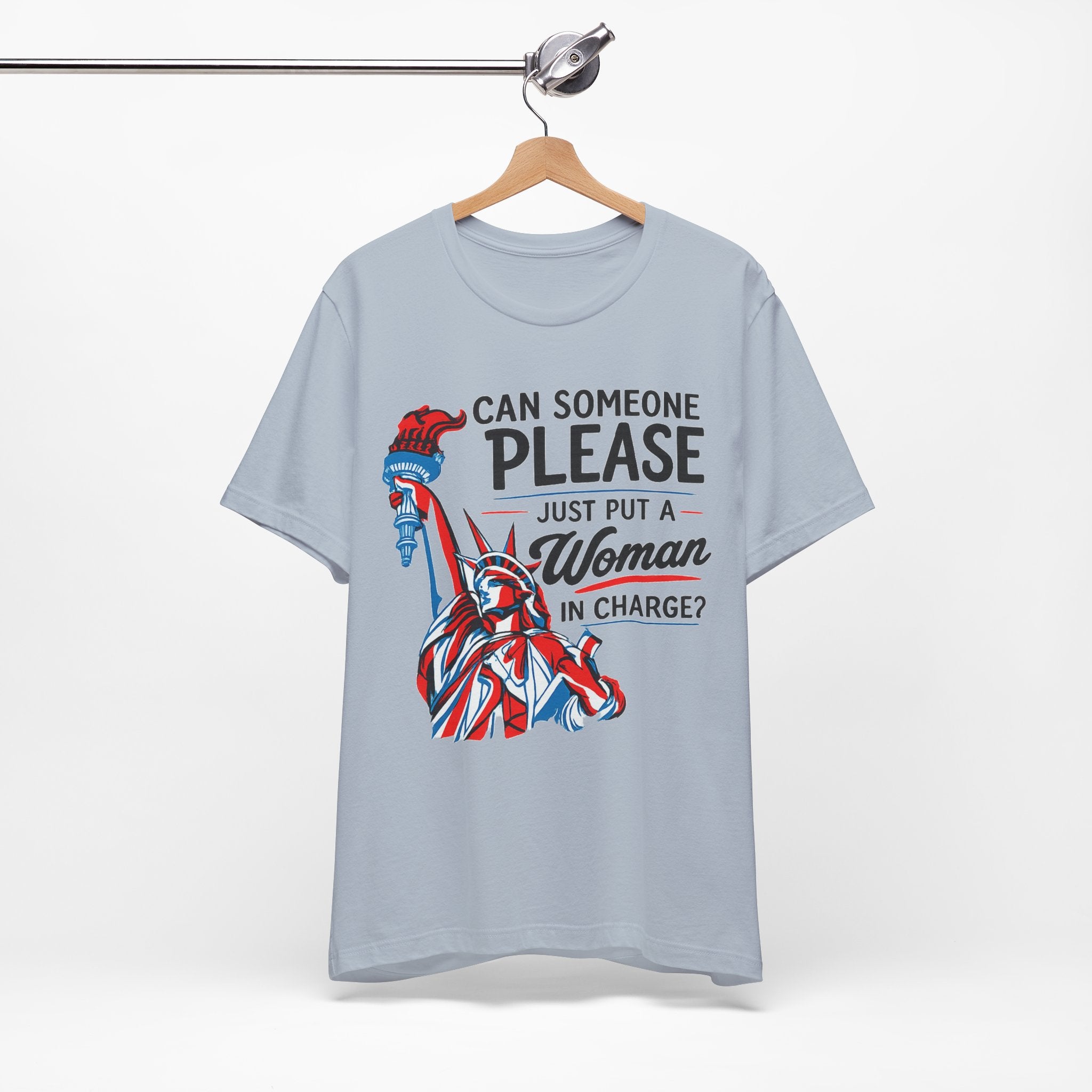 Can Someone Please Put a Woman in Charge T-Shirt – Feminist Political Tee