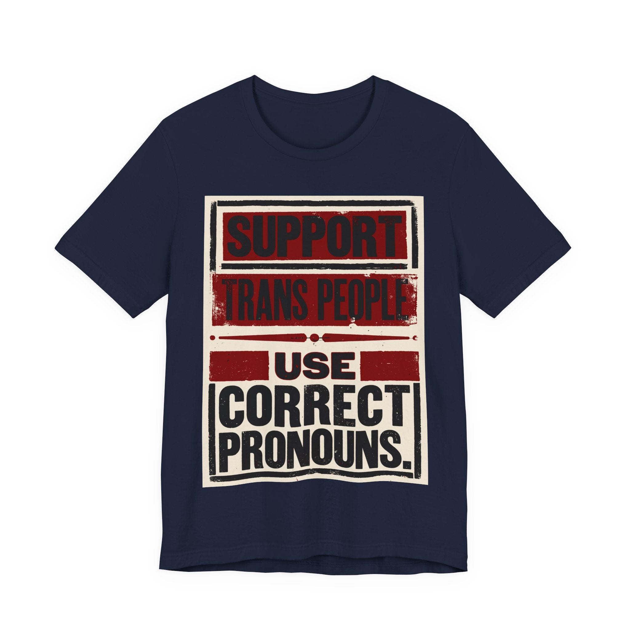 Support Trans People, Use Correct Pronouns T-Shirt