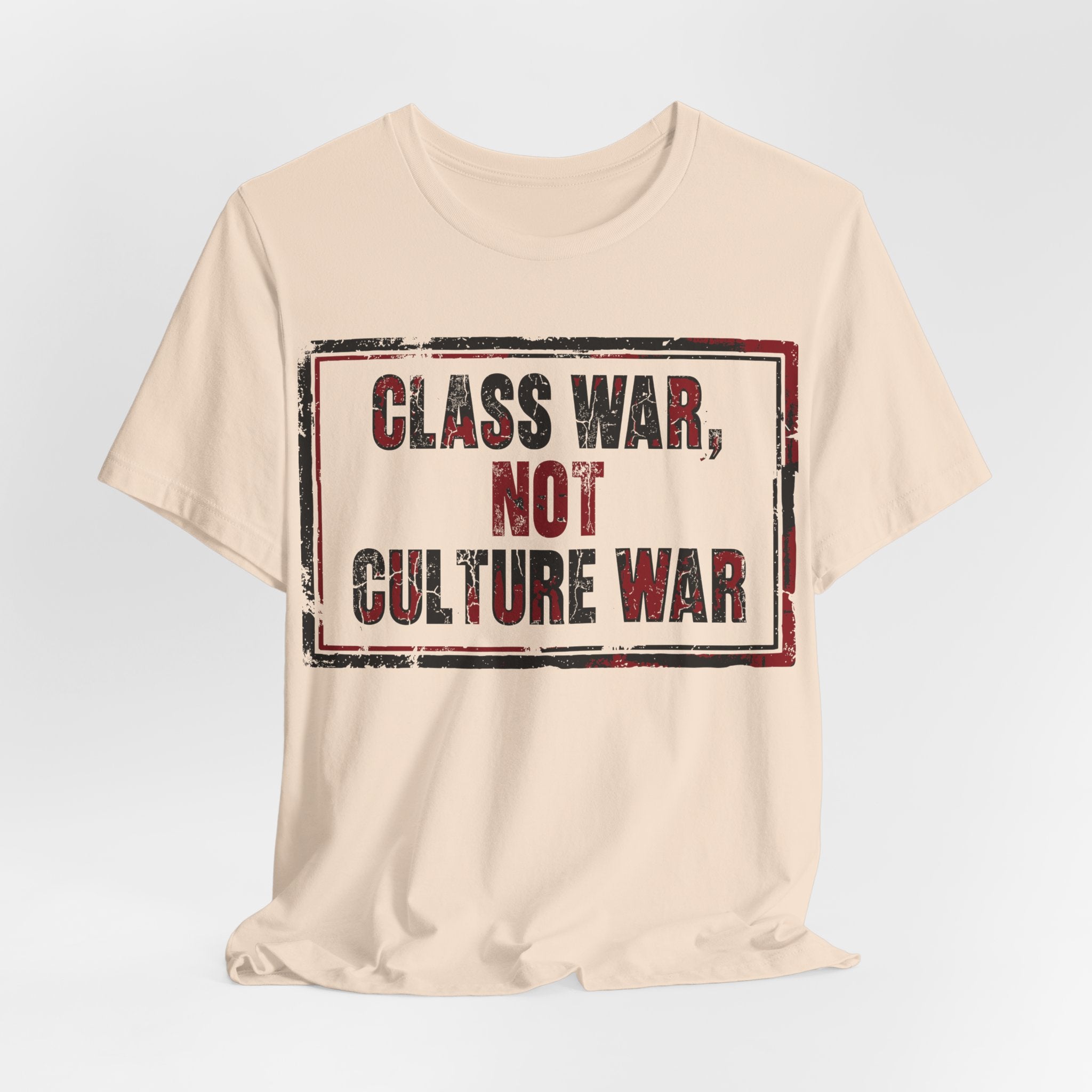 Class War, Not Culture War T-Shirt