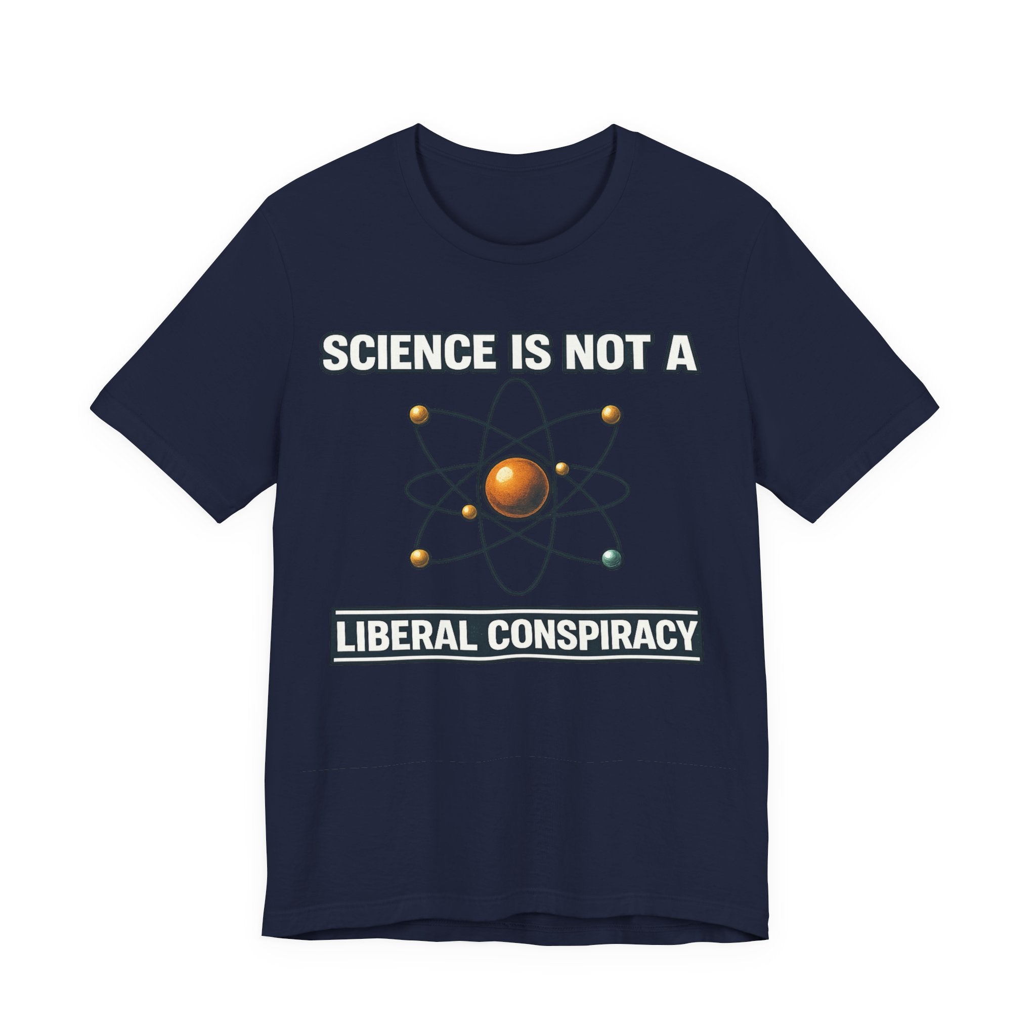 Science is Not a Liberal Conspiracy T-Shirt
