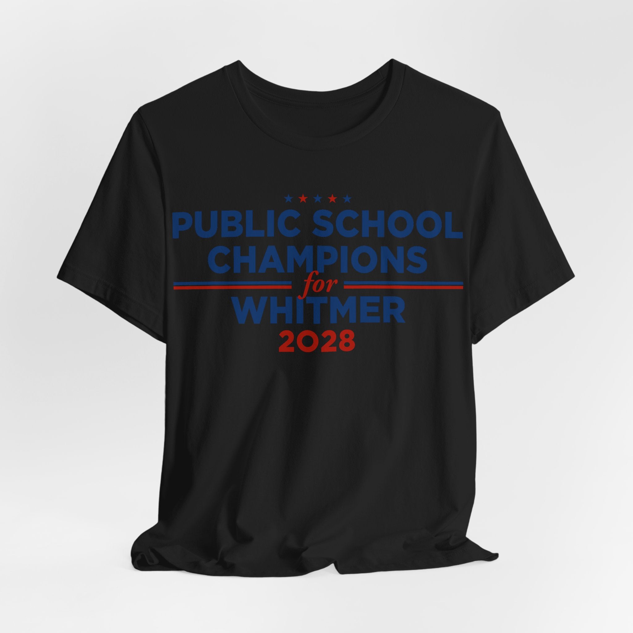 Public School Champions for Gretchen Whitmer for President Campaign T-Shirt 2028