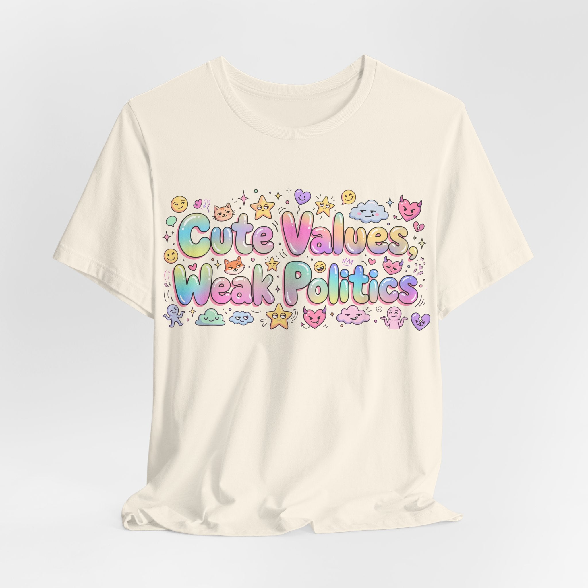 Cute Values, Weak Politics T-Shirt