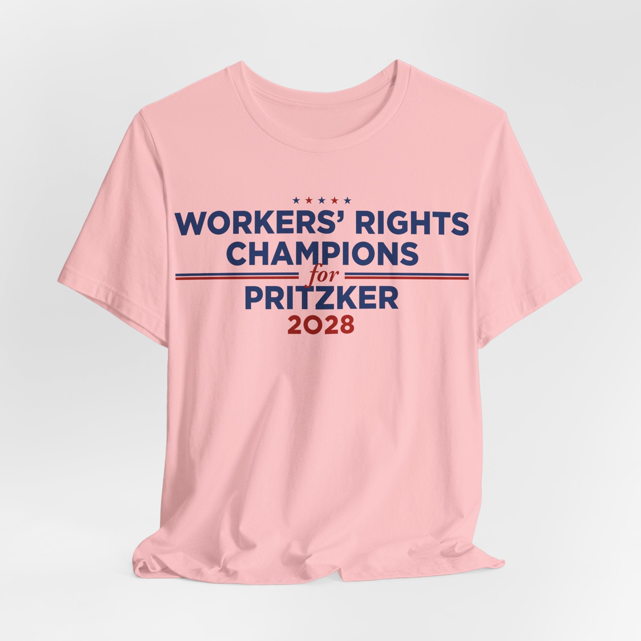 Worker' Rights Champions for J.B. Pritzker for President Campaign T-Shirt 2028