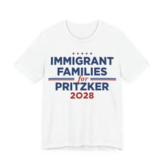 Immigrant Families for J.B. Pritzker for President Campaign T-Shirt 2028