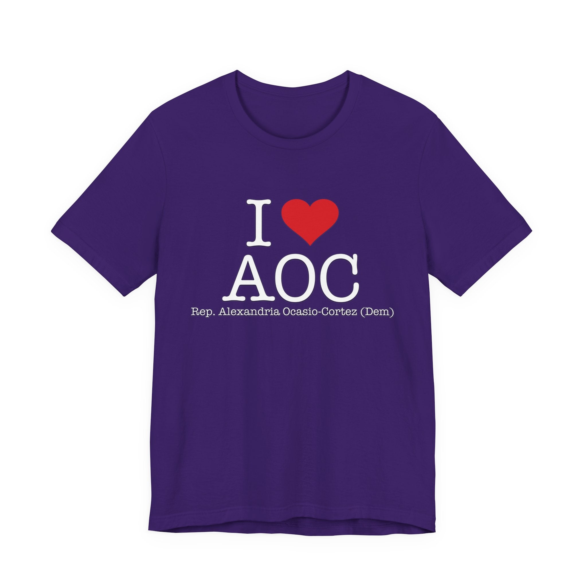 I Love AOC Alexandria Ocasio Cortez - Funny Brilliant Congresswomman - House of Representatives Unisex Jersey Short Sleeve T-Shirt