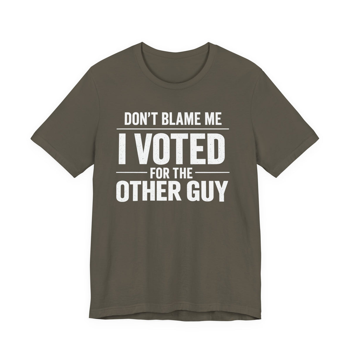 Don’t Blame Me, I Voted for the Other Guy T-Shirt – Funny Post-Midterm Election Shirt