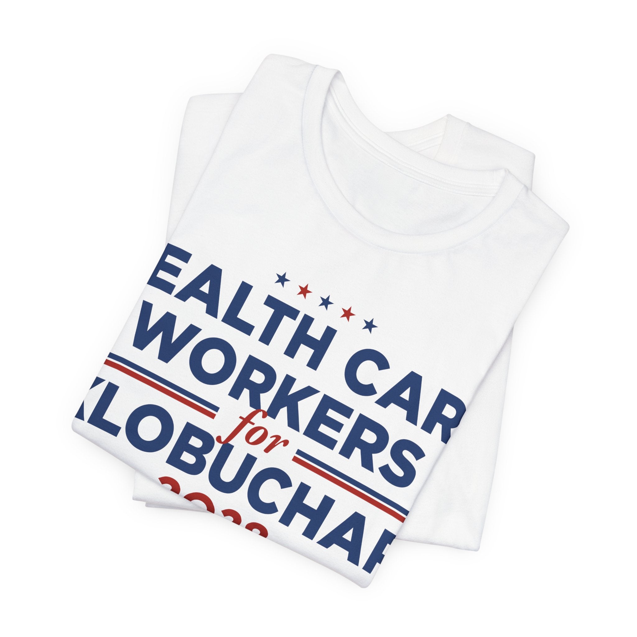 Health Care Workers for Amy Klobuchar for President Campaign T-Shirt 2028
