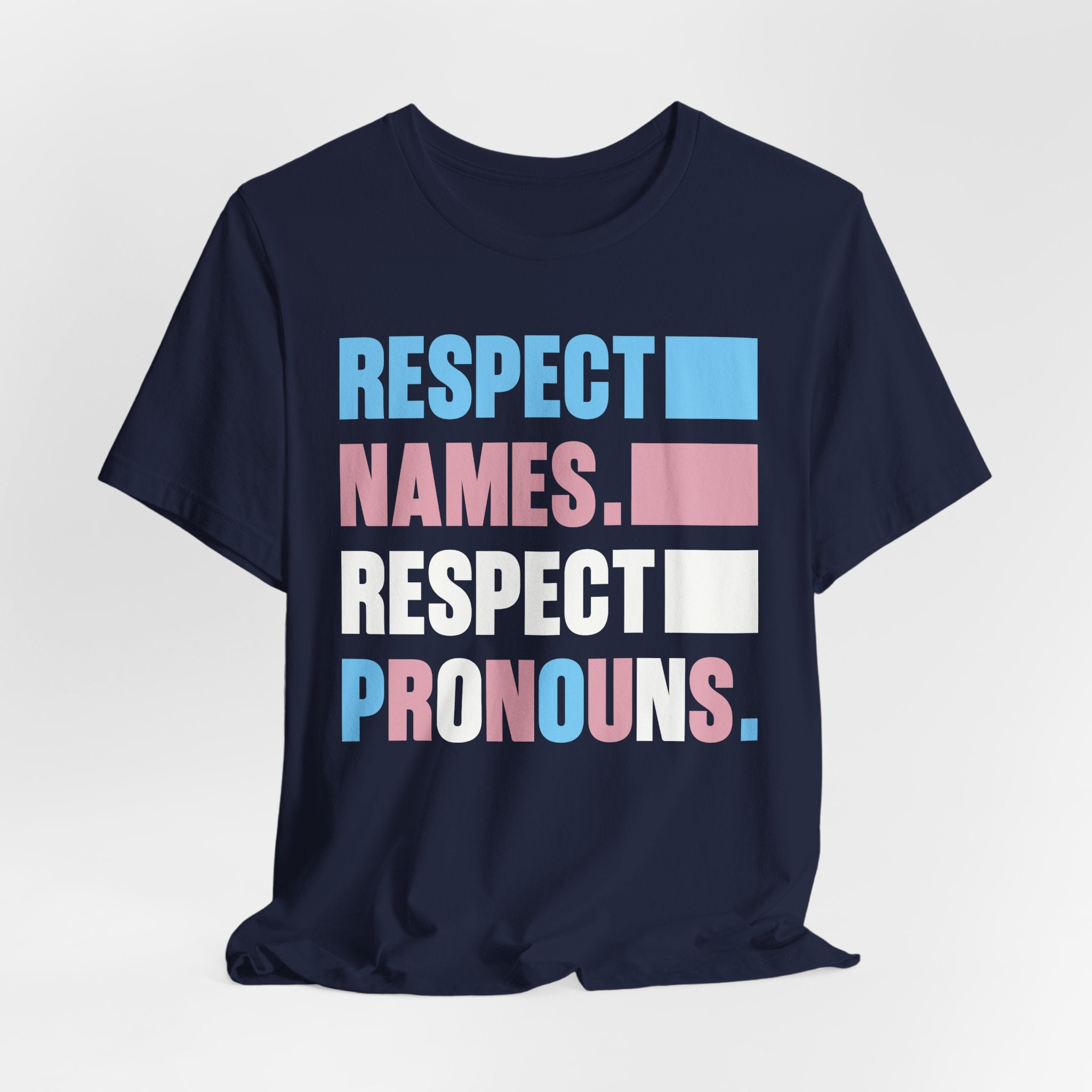 Respect Names, Respect Pronouns T-Shirt