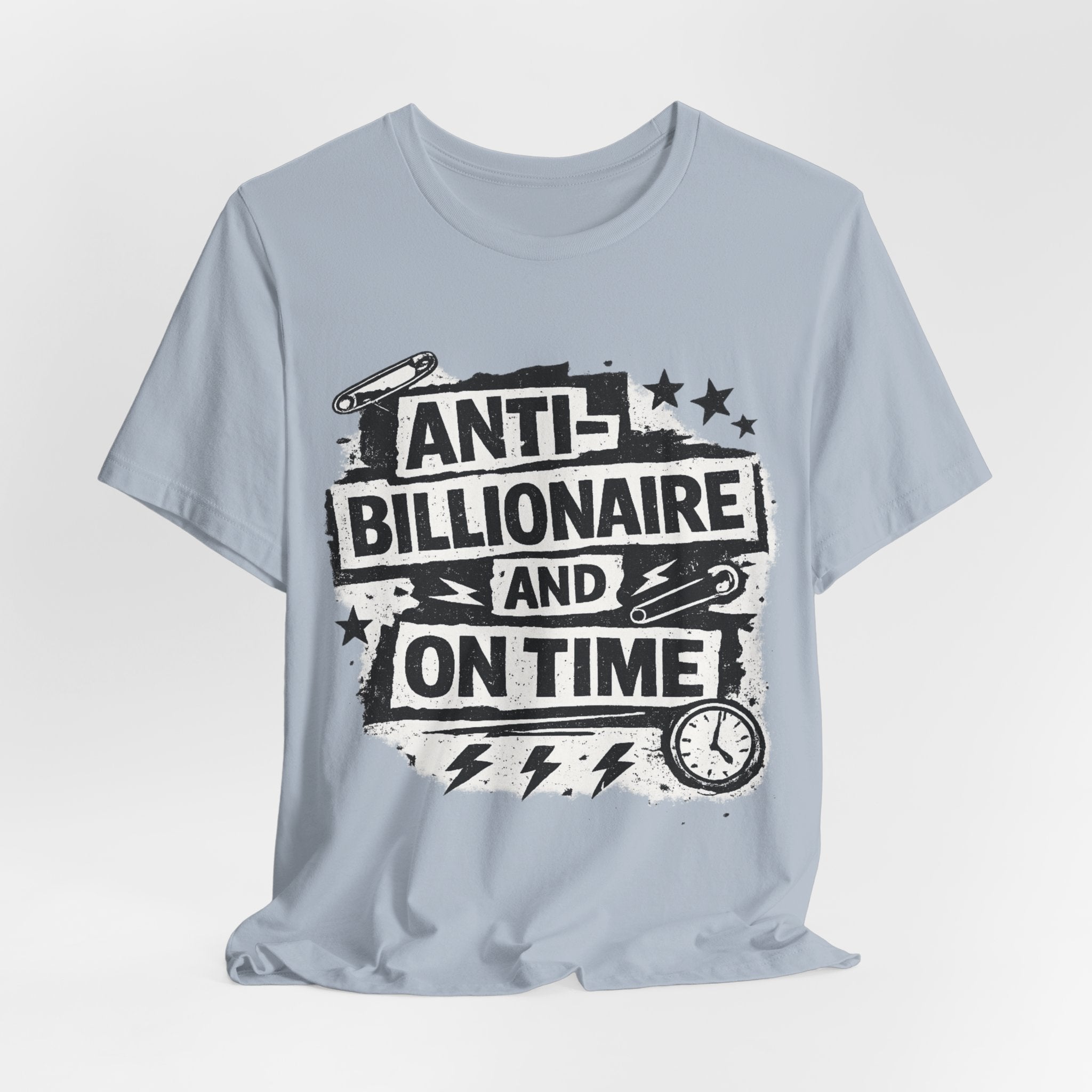 Anti-Billionaire and On Time T-Shirt