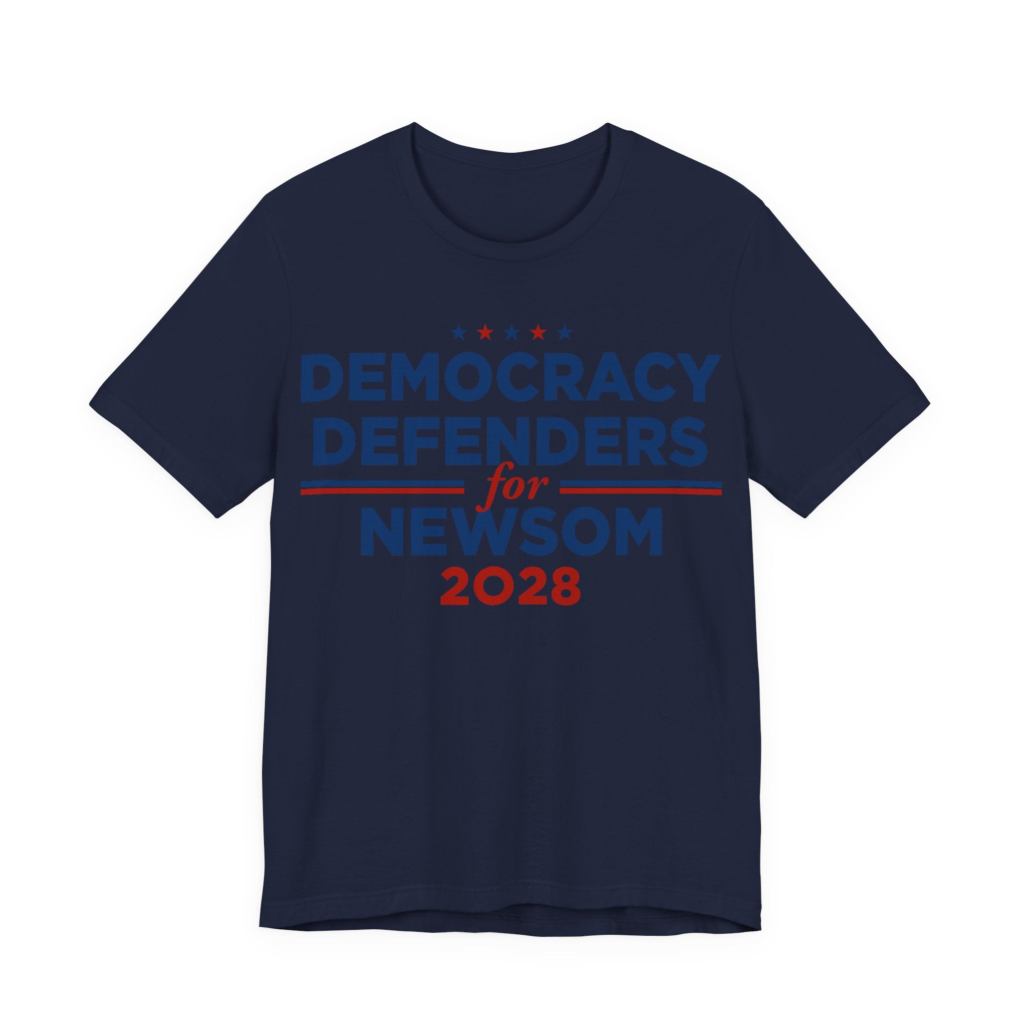 Democracy Defenders for Gavin Newsom for President Campaign T-Shirt 2028