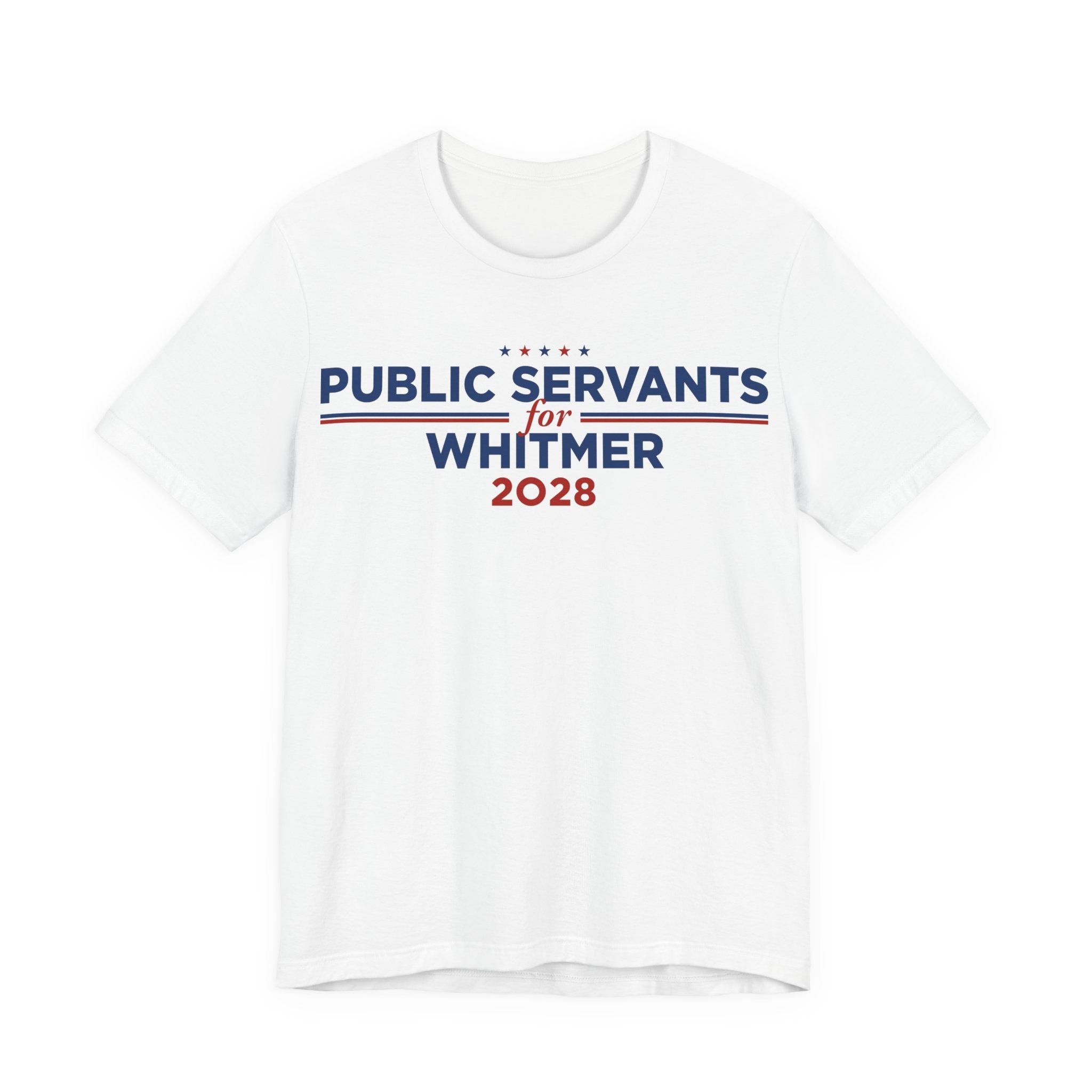 Public Servants for Gretchen Whitmer for President Campaign T-Shirt 2028