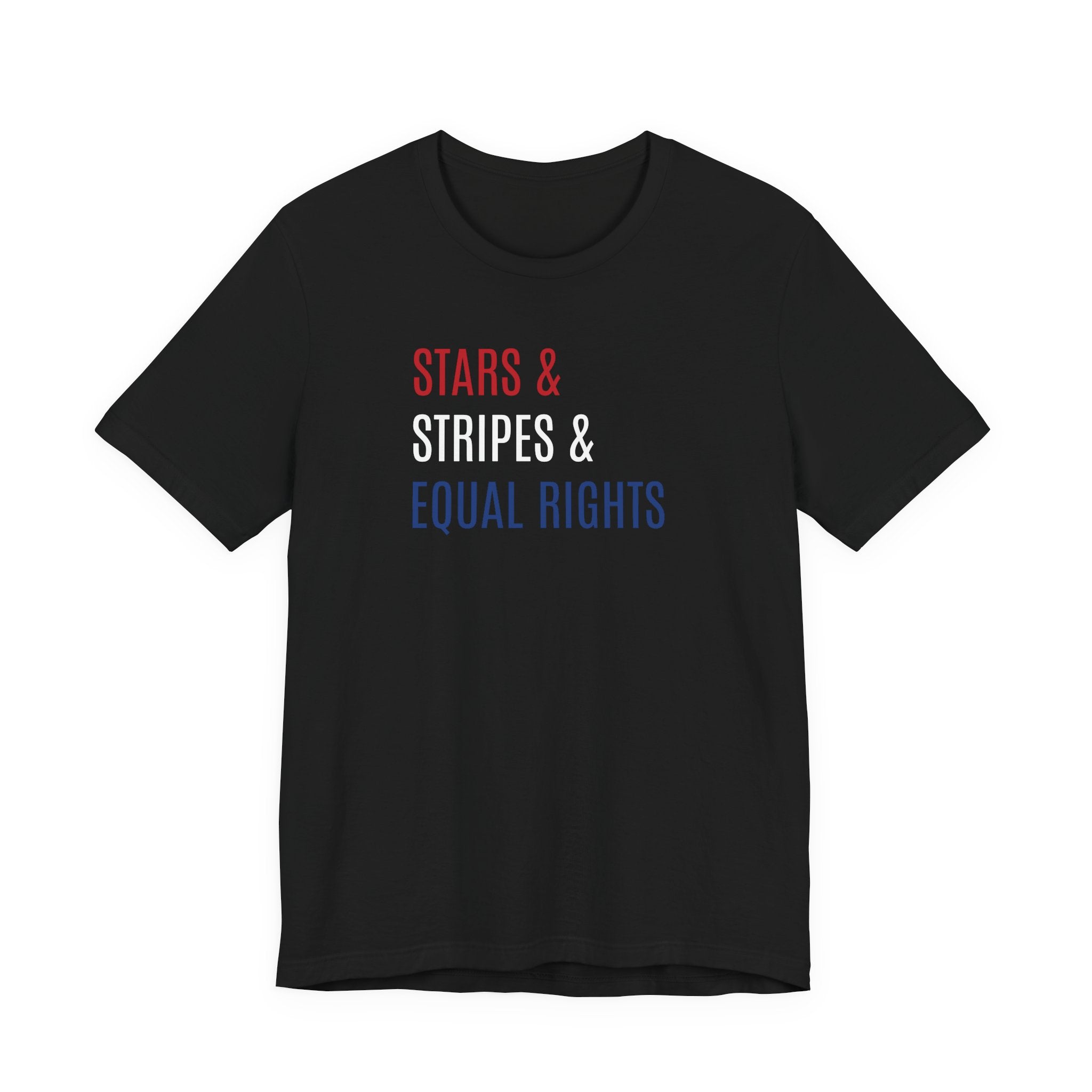 Stars, Stripes, Equal Rights T-Shirt - Red White Blue Patriotic Shirt - Progressive Politics - Women, Immigrants, BIPOC