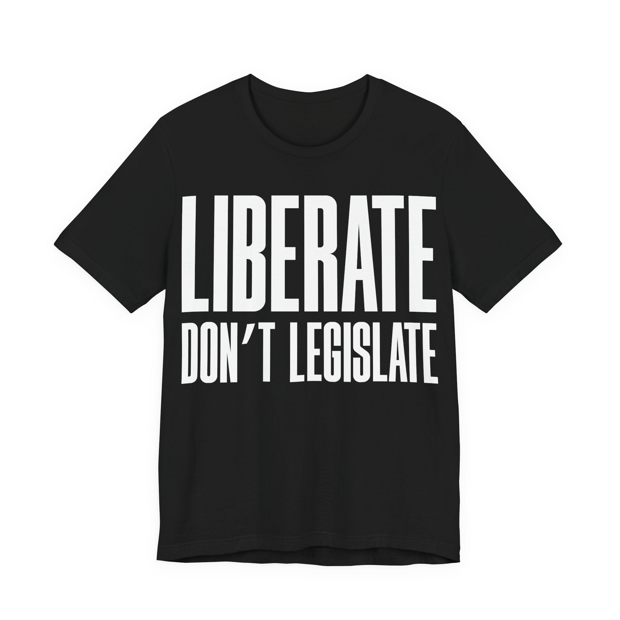 Liberate, Don’t Legislate T-Shirt | Pro-Choice & Civil Liberties Protest Tee | Bodily Autonomy Graphic Shirt