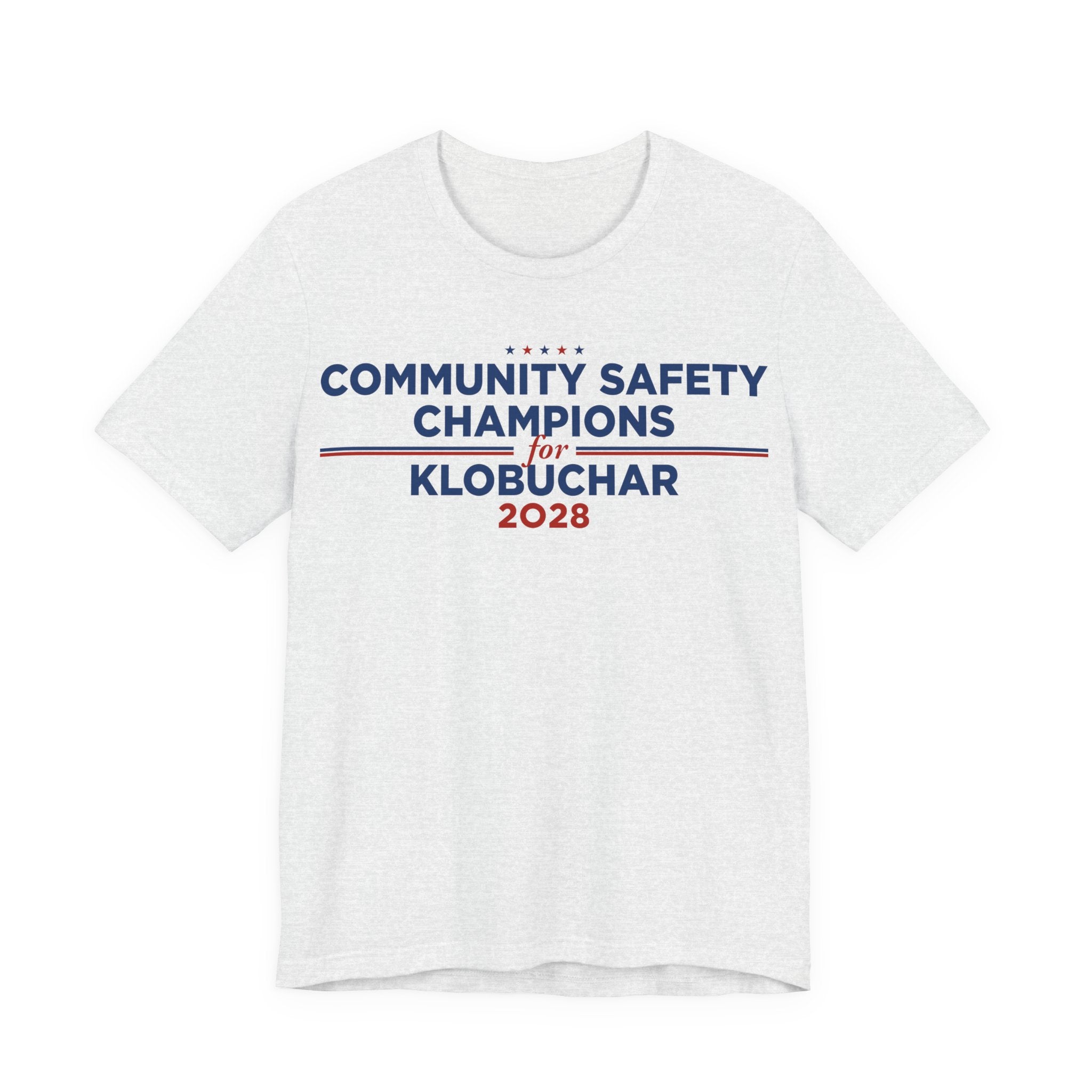 Community Safety Champions for Klobuchar 2028 T-Shirt | Bella+Canvas 3001 Political Graphic Tee