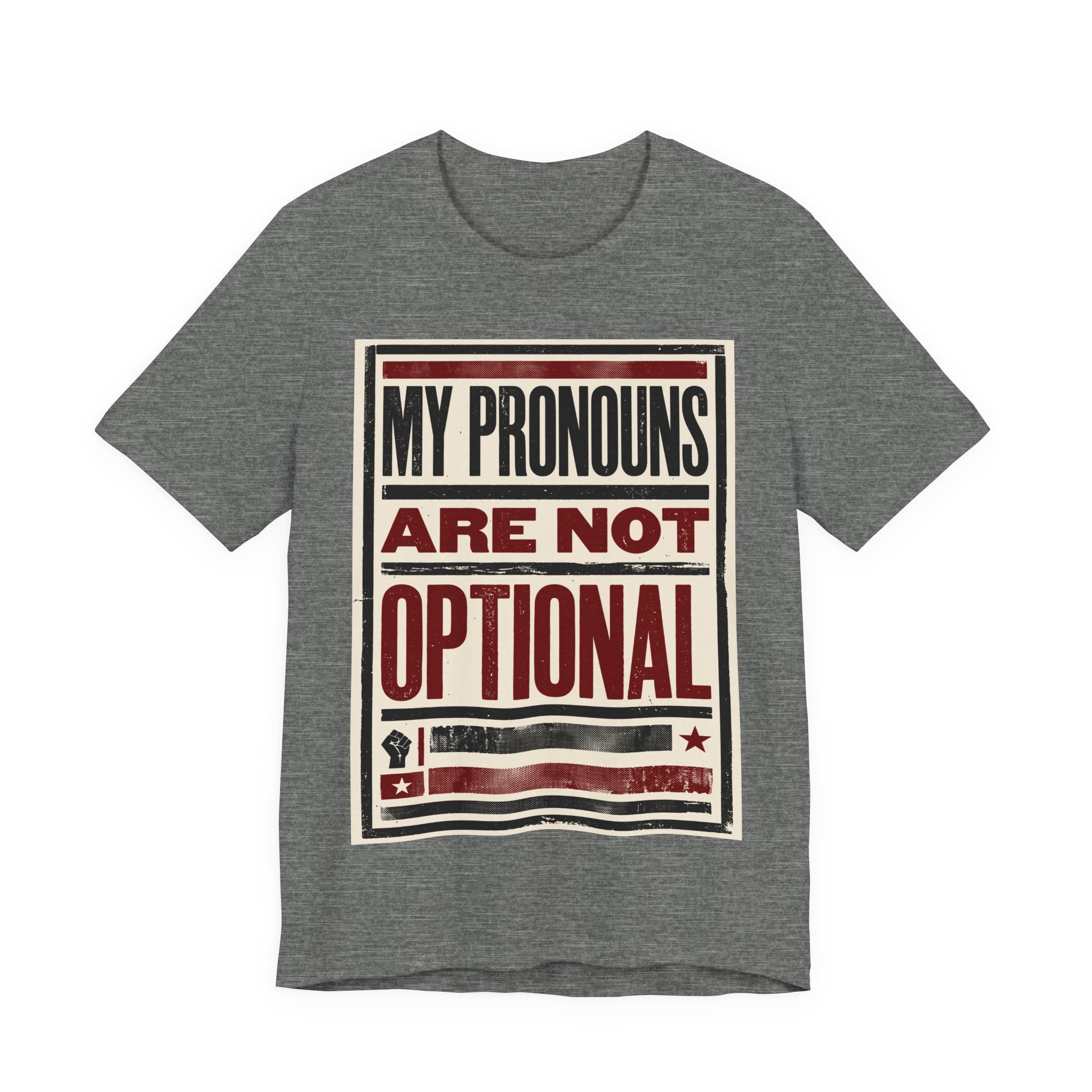 My Pronouns Are Not Optional T-Shirt