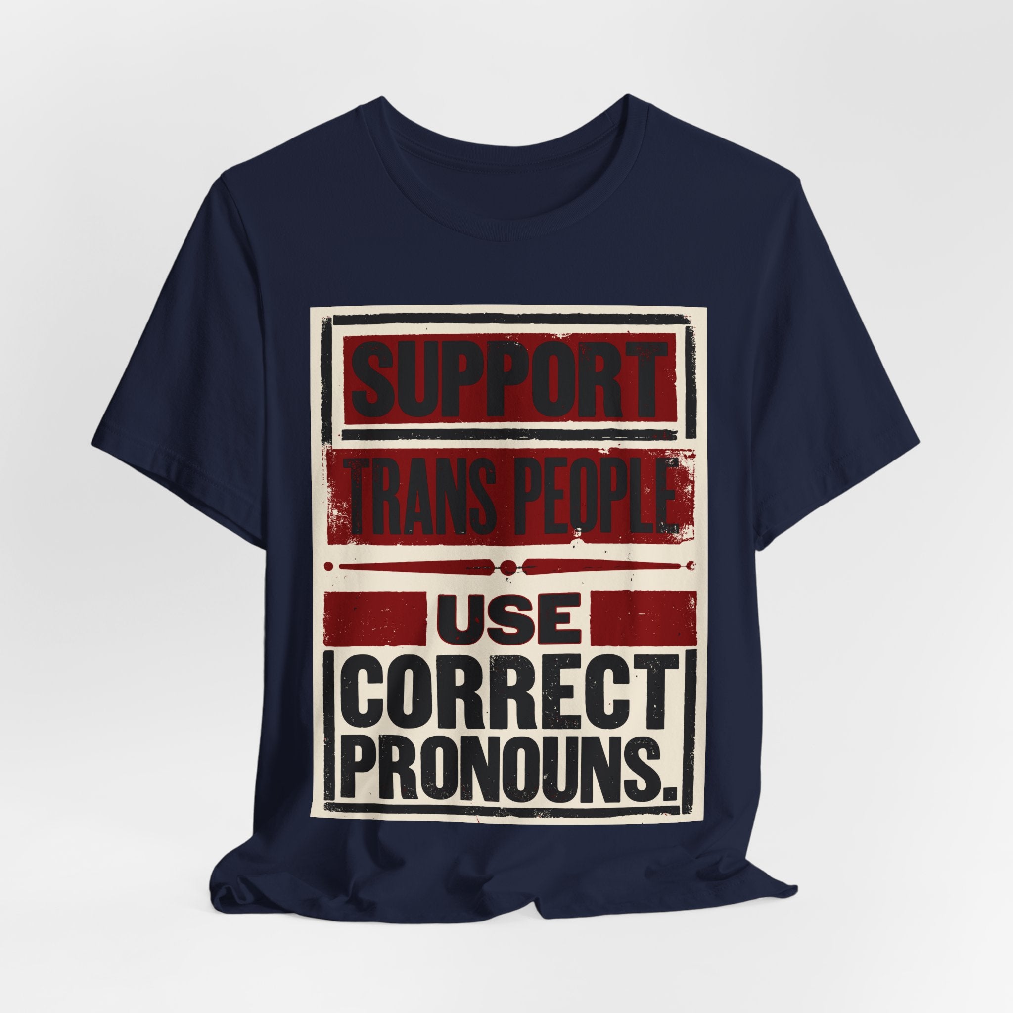 Support Trans People, Use Correct Pronouns T-Shirt