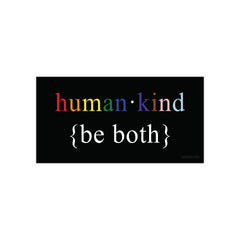 Human Kind Be Both Sticker - LGBTQIA+ Pride Flag Bumper Sticker