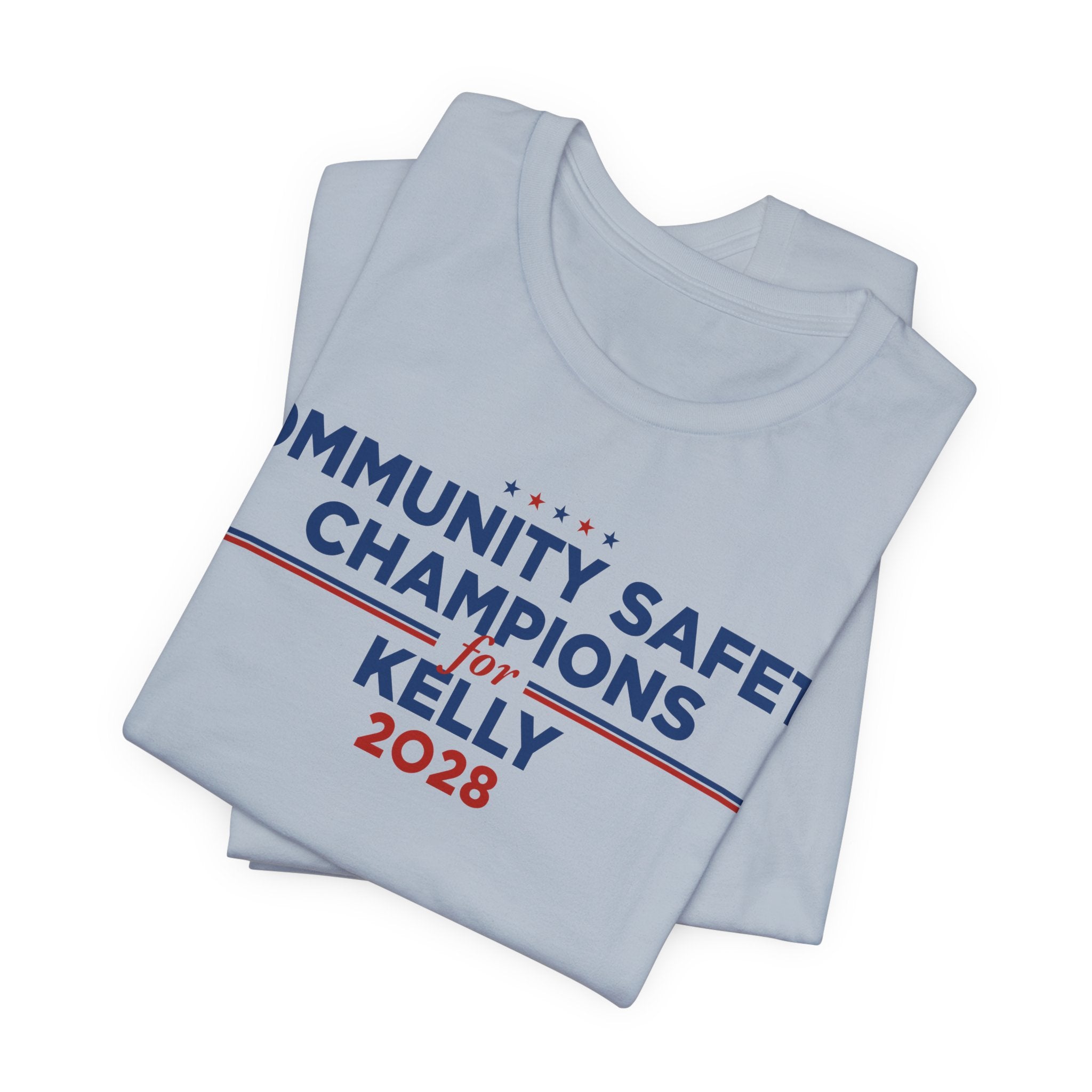Community Safety Champions for Kelly 2028 T-Shirt | Bella+Canvas 3001 Political Graphic Tee