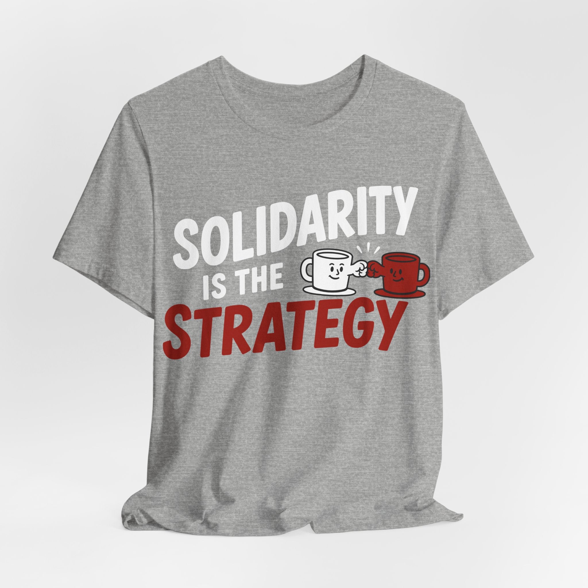 Solidarity Is the Strategy T-Shirt | Mutual Aid Progressive Graphic Tee