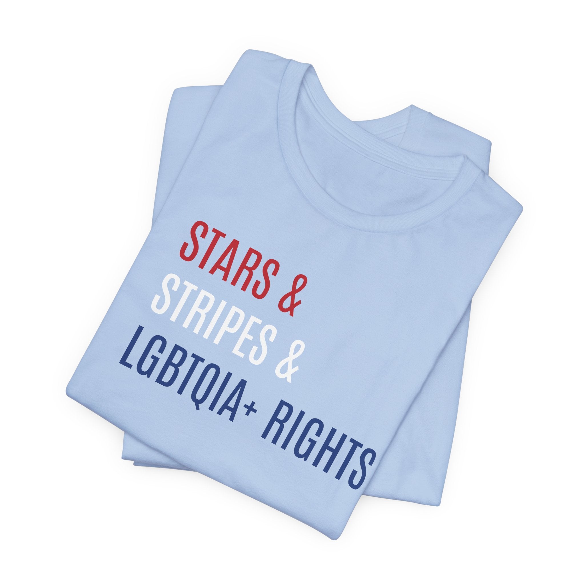 Stars, Stripes, LGBTQIA+ Rights Unisex T-Shirt - Red White Blue Patriotic Shirt - Gay Trans Non-Binary Progressive Shirt